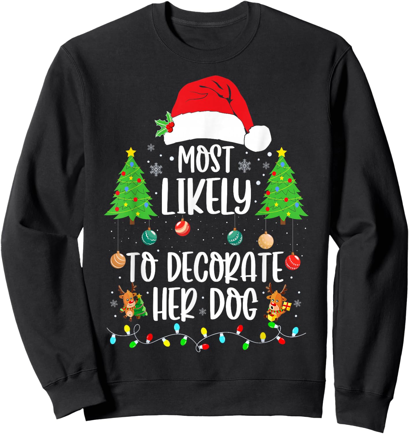 Most Likely To Decorate Her Dog Family Christmas Pajamas Sweatshirt - Sweatshirt | Black