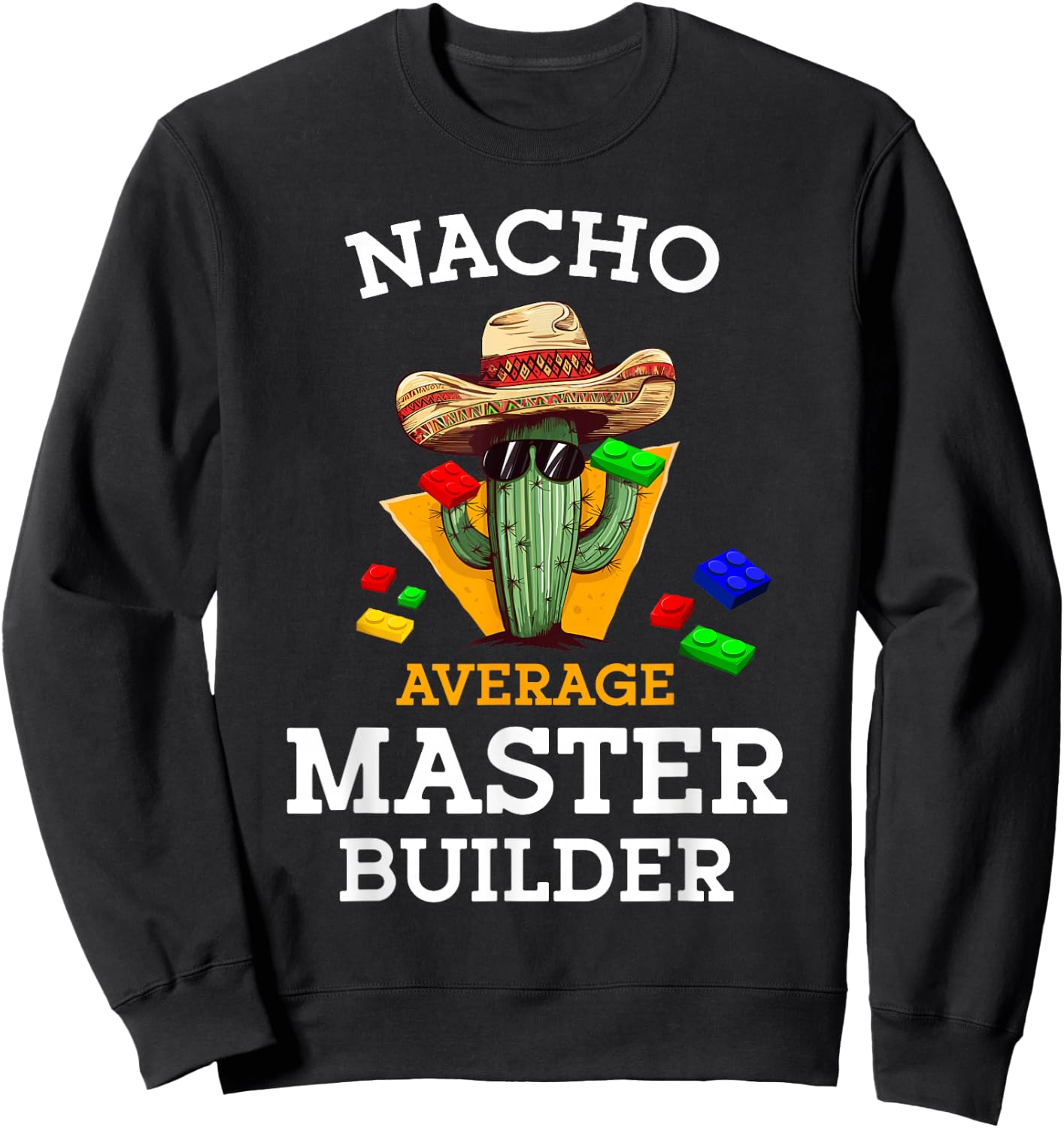 Nacho Average Master Builder Cactus Block Building Kids Boys Sweatshirt - Sweatshirt | Black