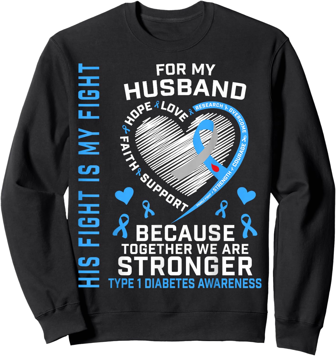 His Fight Is My Fight T1D Husband Type 1 Diabetes Awareness Sweatshirt - Sweatshirt | Black