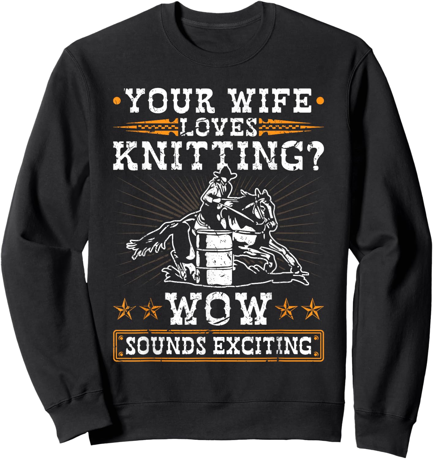 Barrel Racing Husband Quote Rodeo Horse Barrel Racer Sweatshirt - Sweatshirt | Black