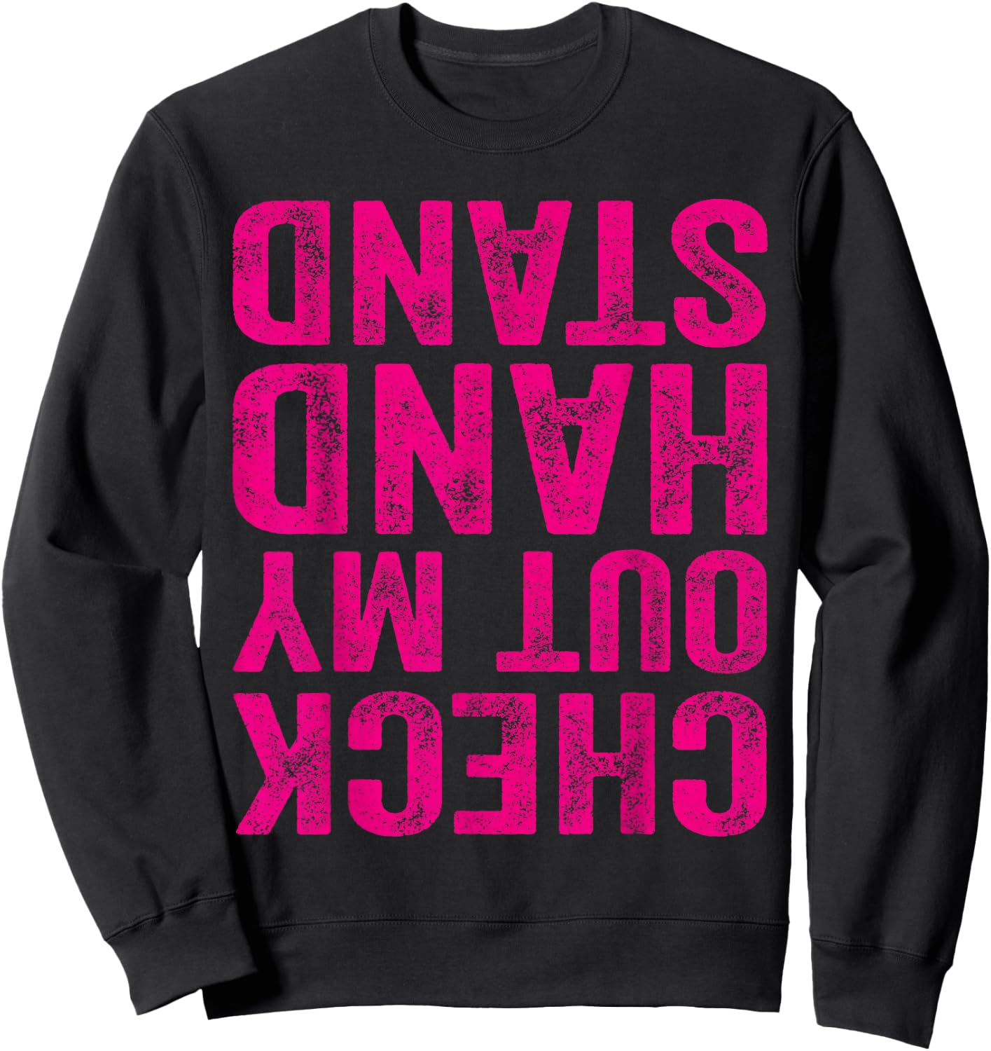 Check Out My Handstand Gymnast Yoga Funny Girls Gymnastics Sweatshirt - Sweatshirt | Black