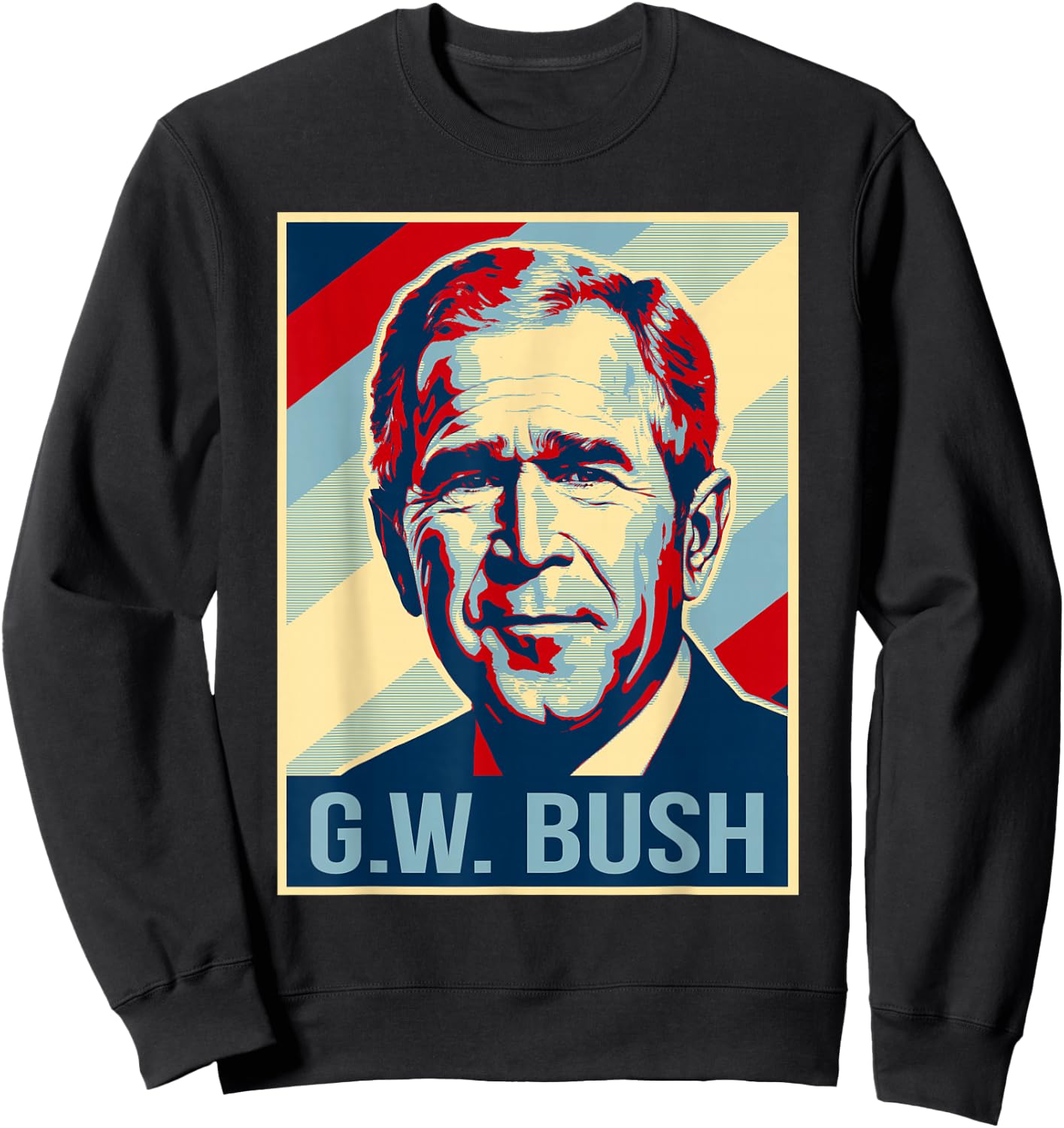 4th Of July George W. Bush Is My President Patriotic Sweatshirt - Sweatshirt | Black
