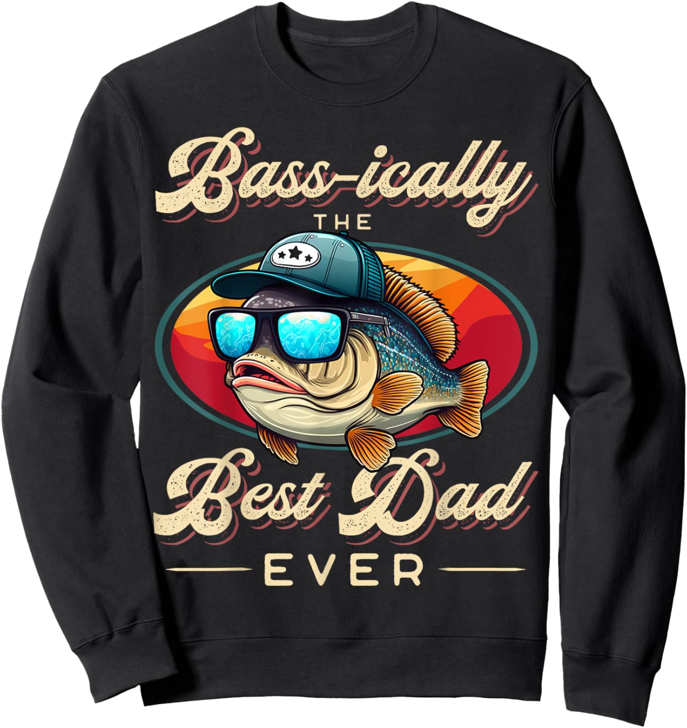 Funny Fishing Father's Day - Dad Fisherman Birthday Graphic Sweatshirt - Sweatshirt | Black
