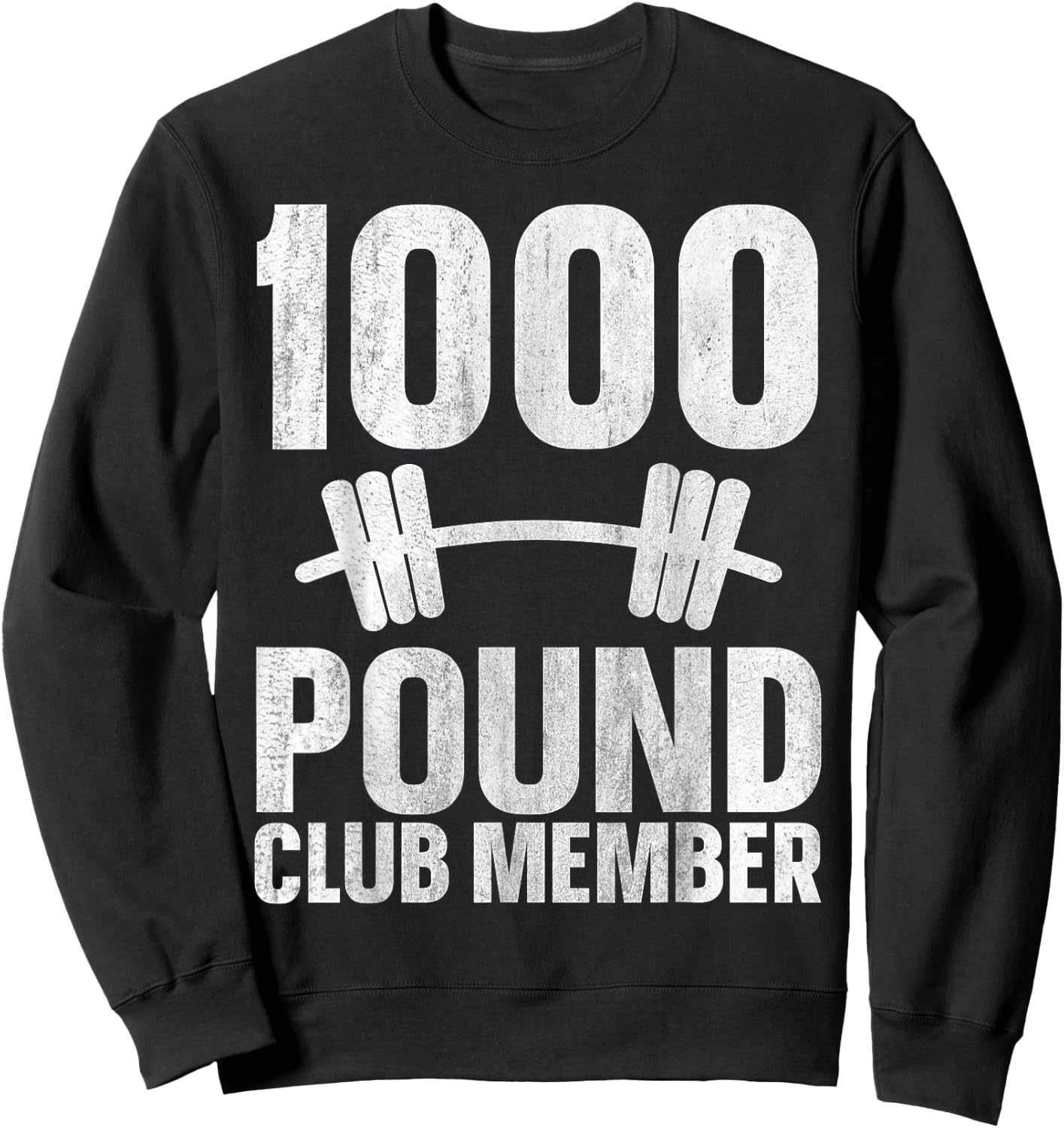 1000 Pound Club Member Sweatshirt - Sweatshirt | Black