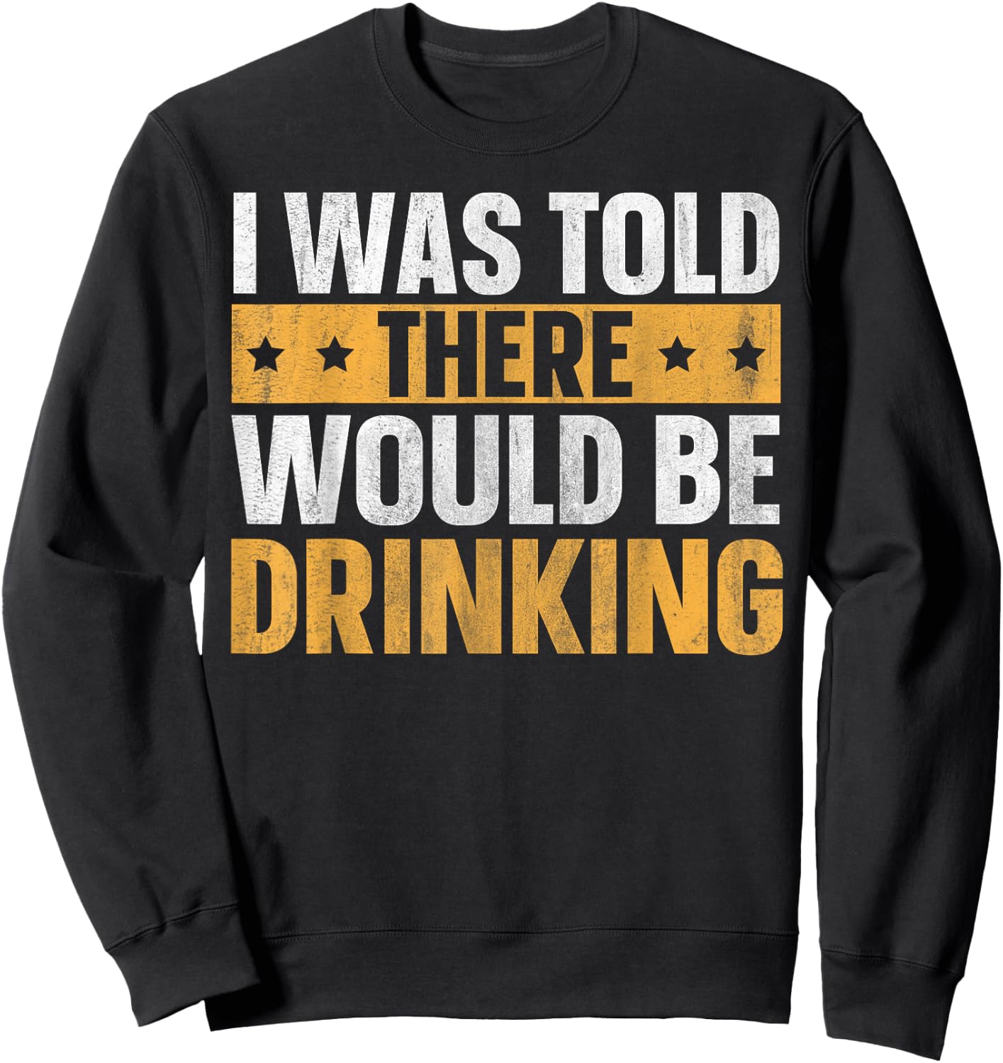I Was Told There Would Be Drinking Sweatshirt - Sweatshirt | Black