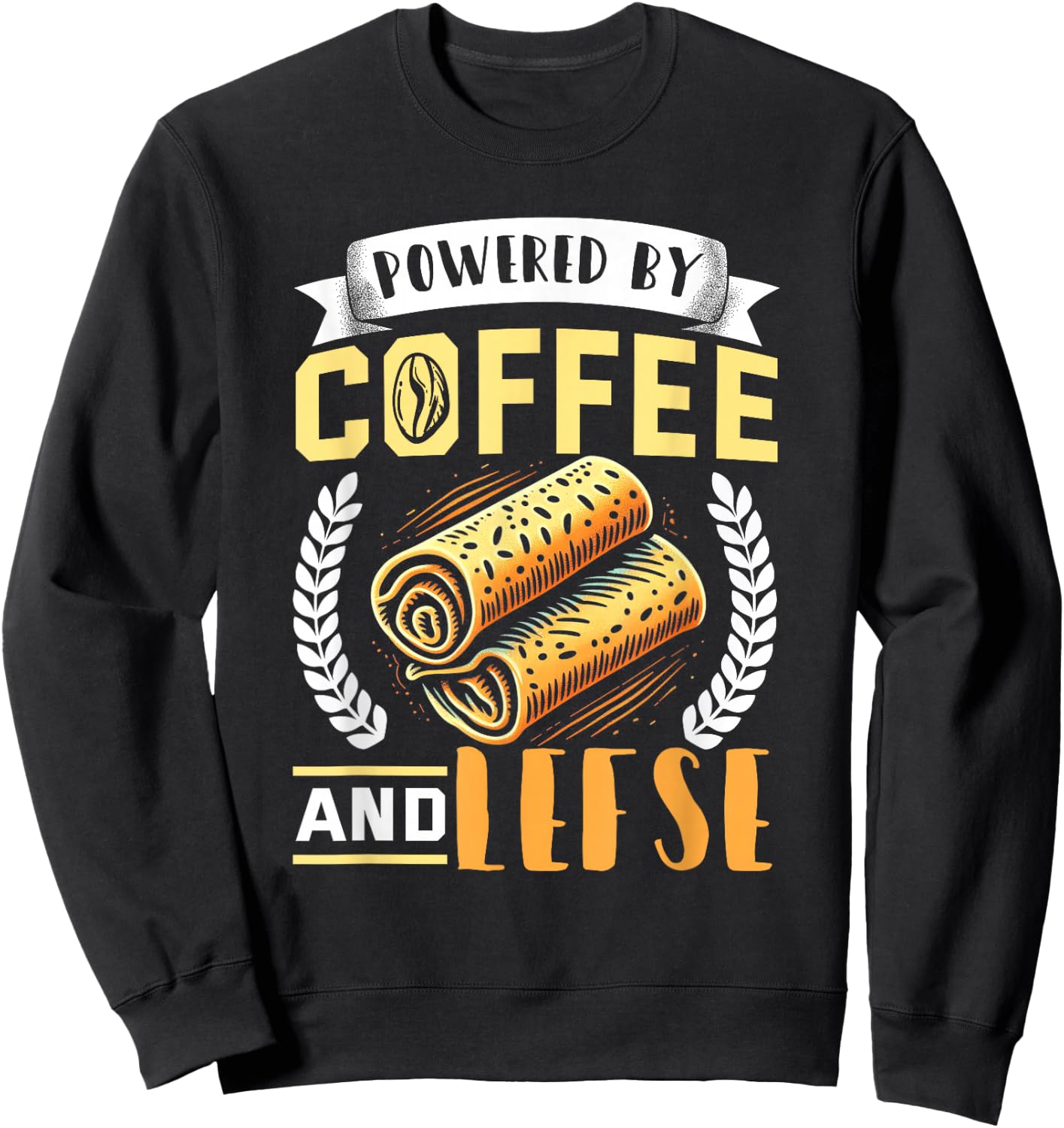 Lefse Shirt Funny Coffee Lover Norwegian Food Lefse Lover Sweatshirt - Sweatshirt | Black