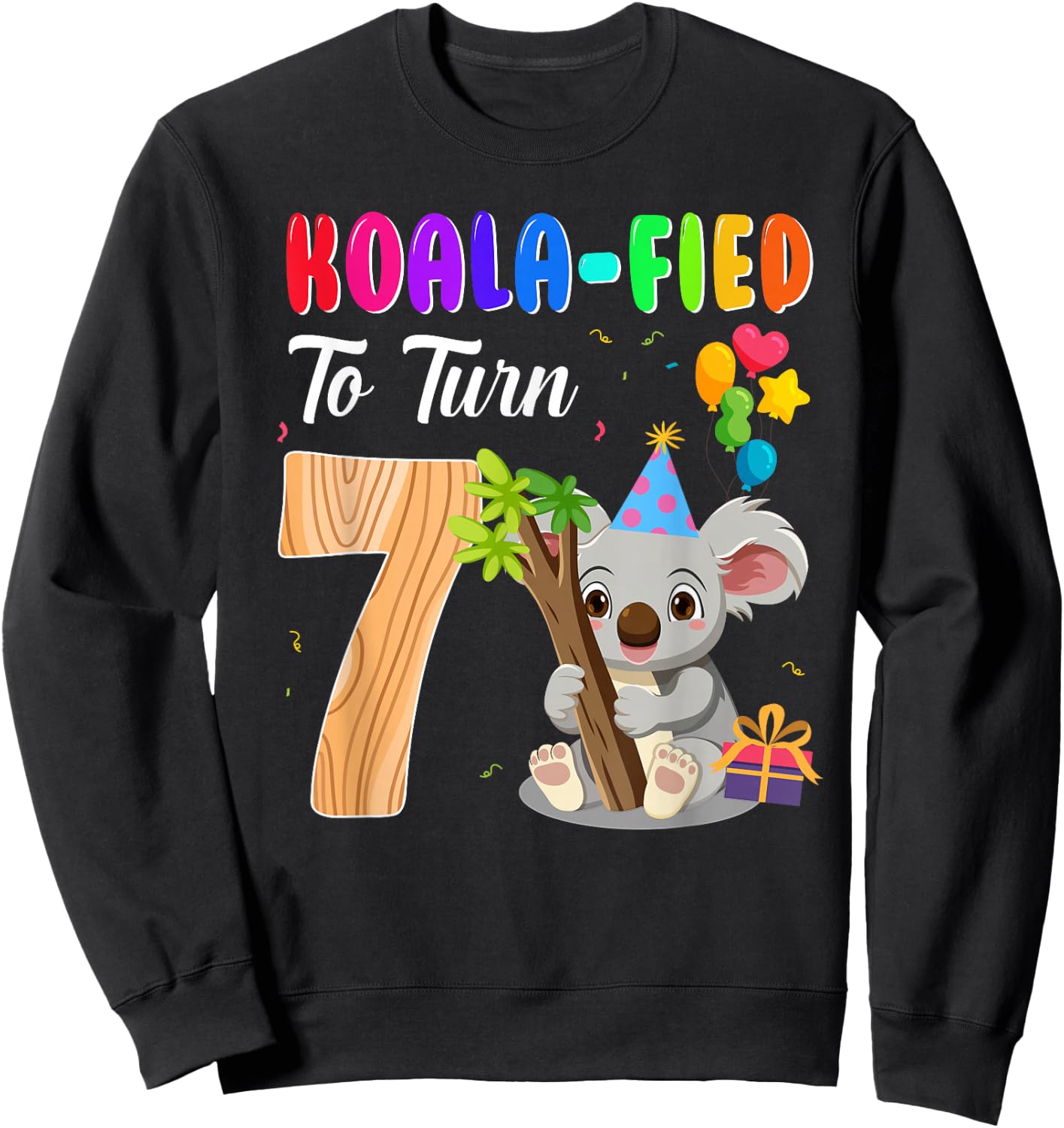 Koalafied To Turn 7th Birthday Koala Bear 7 Year Old Party Sweatshirt - Sweatshirt | Black