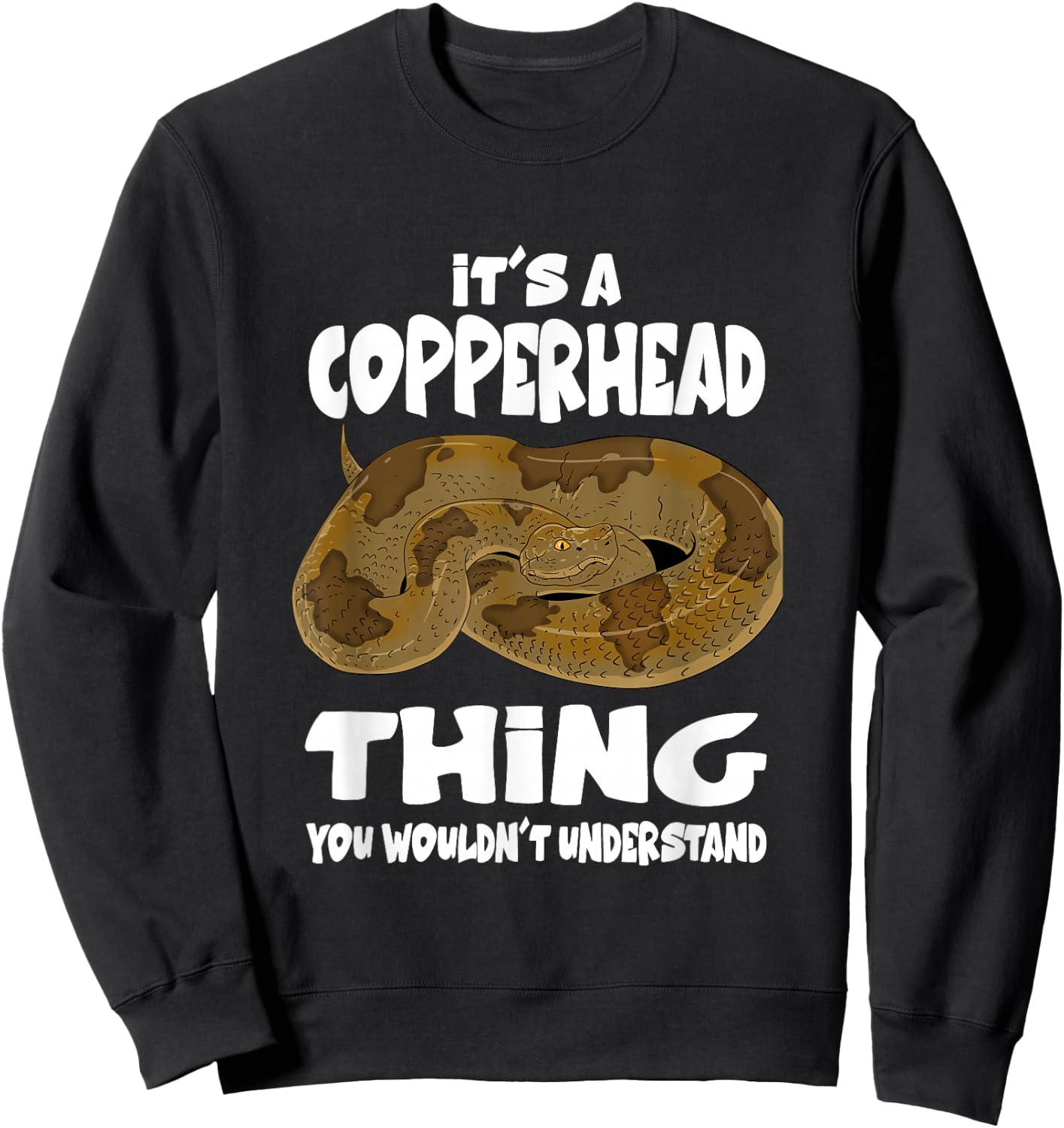 It's A Copperhead Thing Snake Sweatshirt - Sweatshirt | Black
