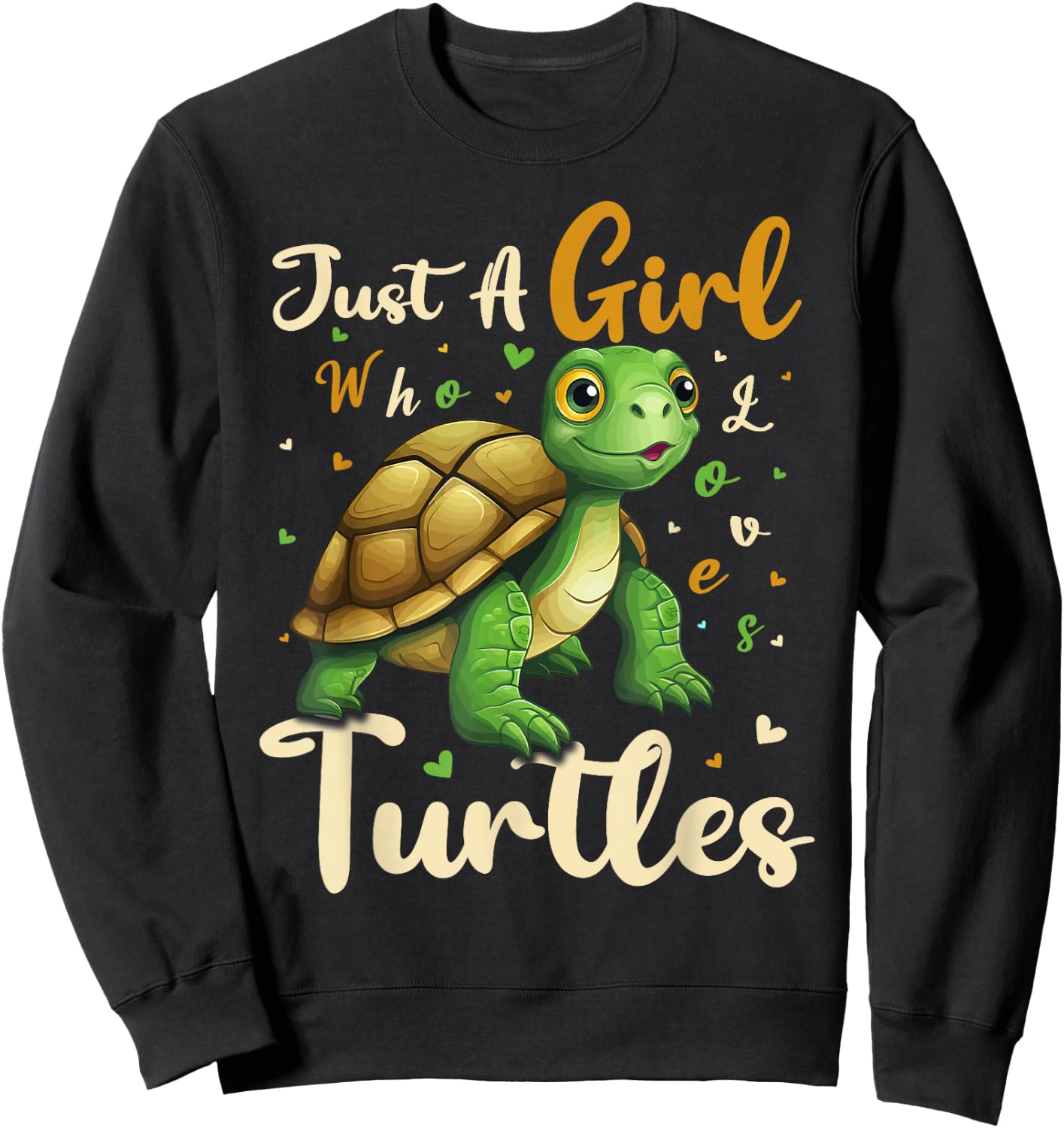 Turtle Lover Just A Girl Who Loves Turtles Sweatshirt - Sweatshirt | Black