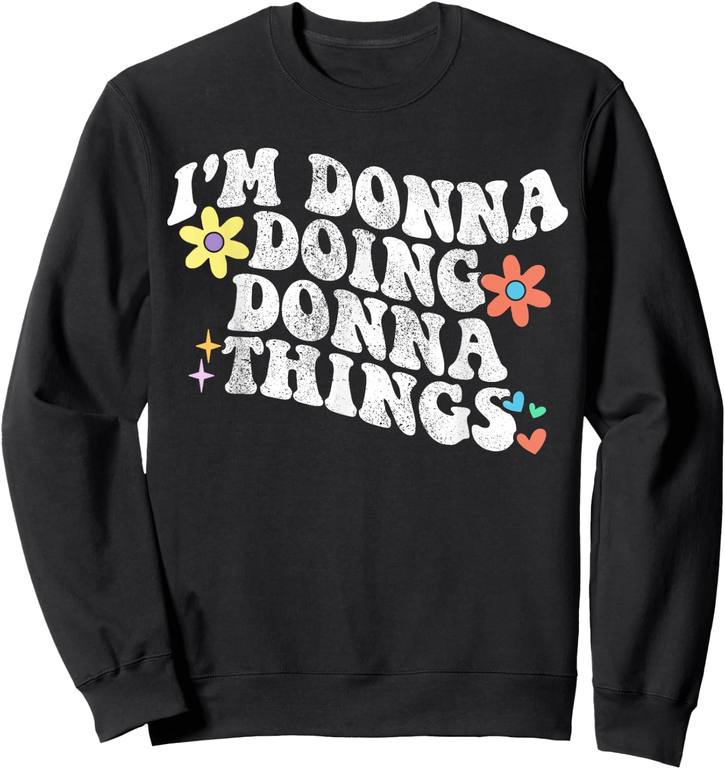 Retro Groovy Im DONNA Doing DONNA Things Funny Mother's Day Sweatshirt - Sweatshirt | Black
