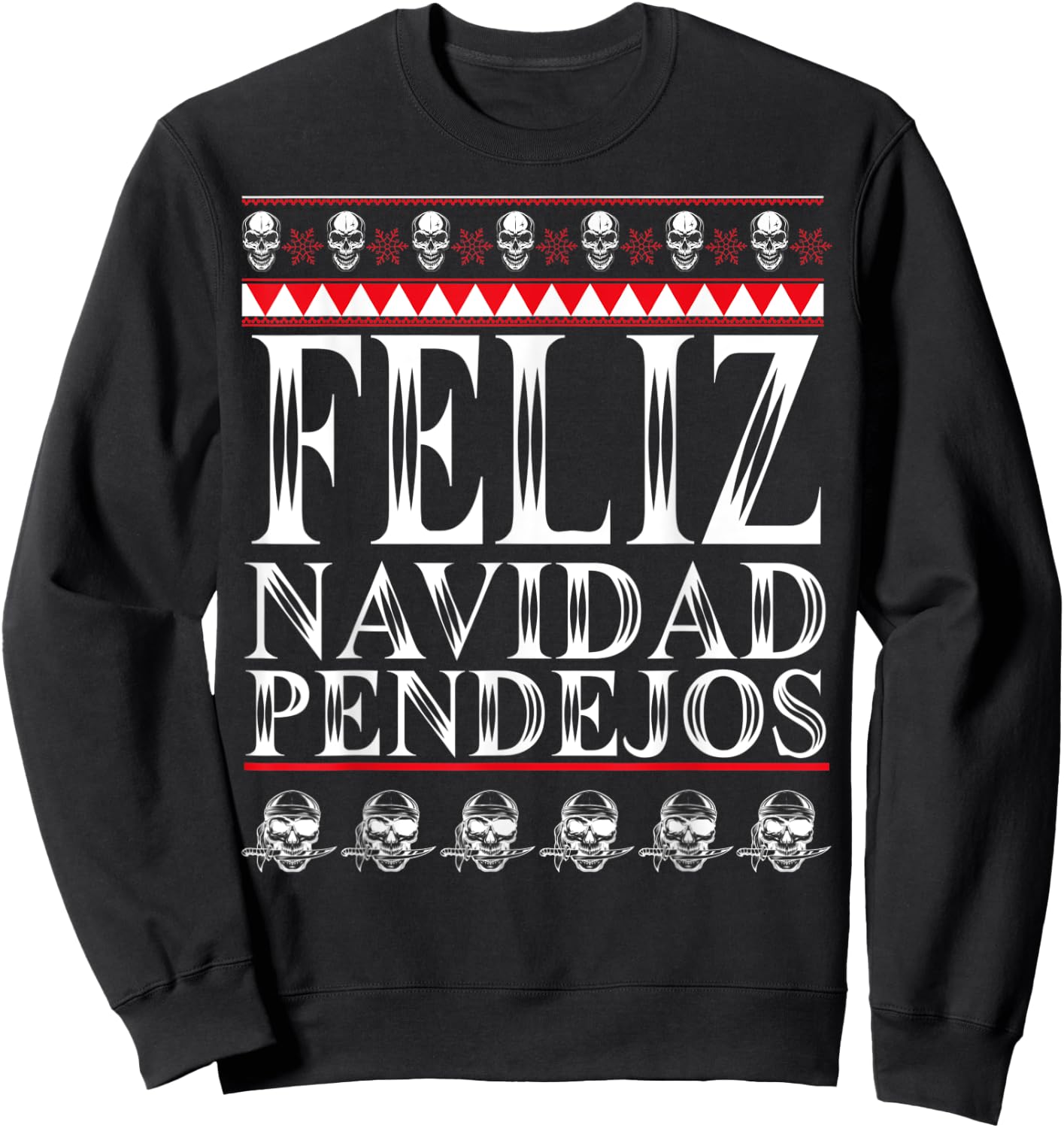 Feliz Navidad Pendejos Funny Mexican Ugly Christmas Sweater Sweatshirt - Sweatshirt | Black
