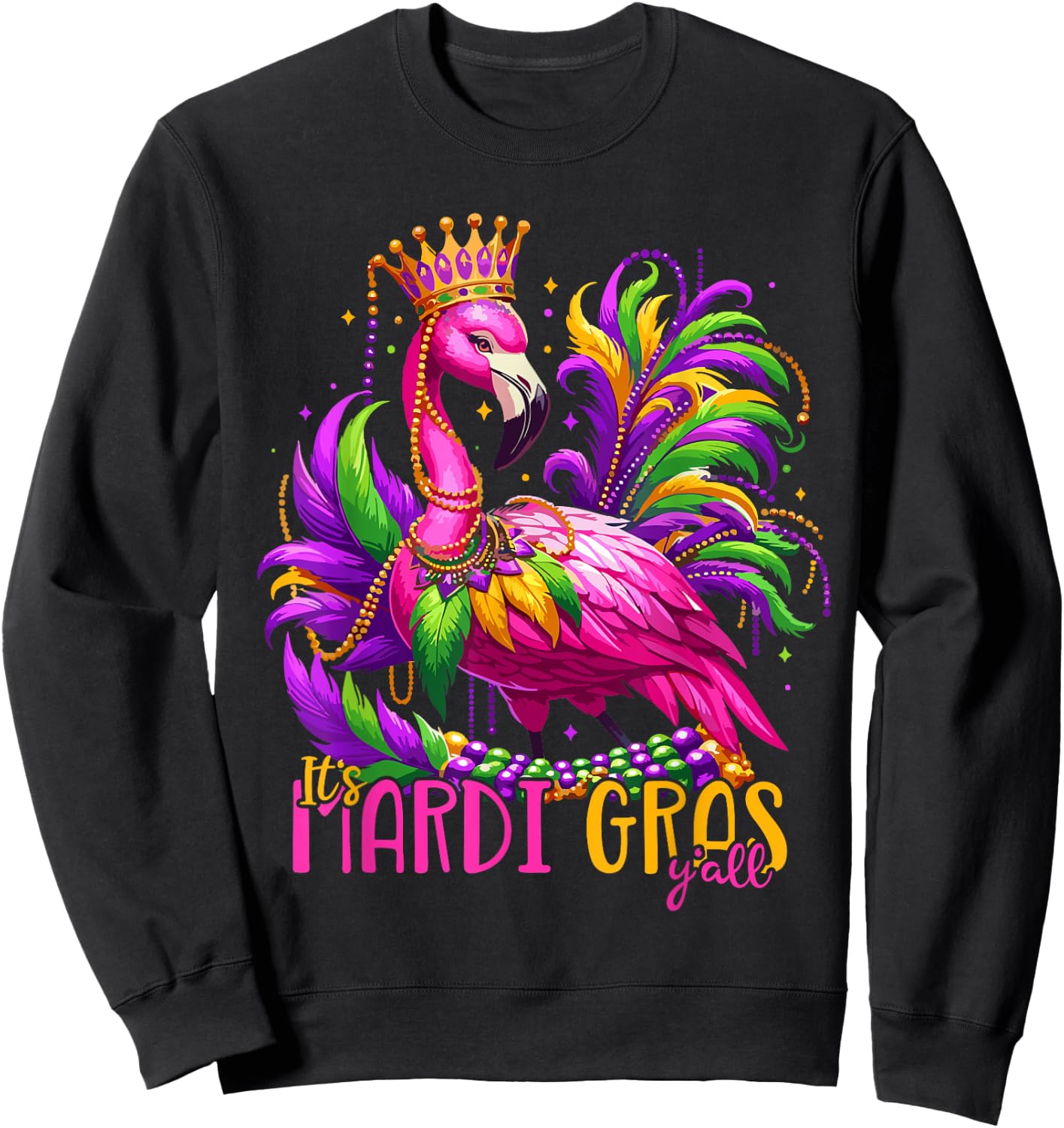 Its Mardi Gras Y'all Flamingo Costume Girls Women Mardi Gras Sweatshirt - Sweatshirt | Black