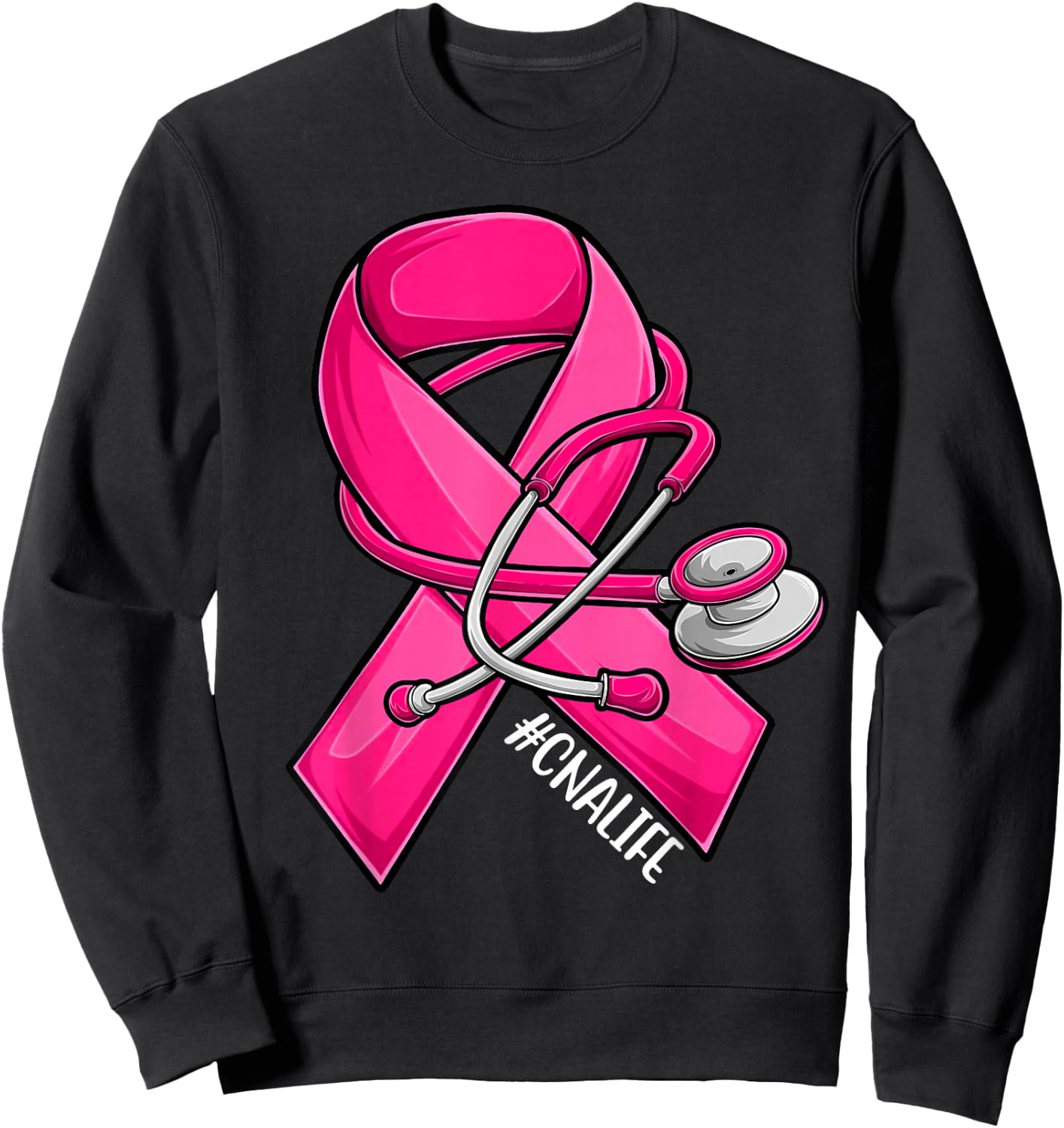 Pink Ribbon Stethoscope CNA Life Breast Cancer Awareness Sweatshirt - Sweatshirt | Black