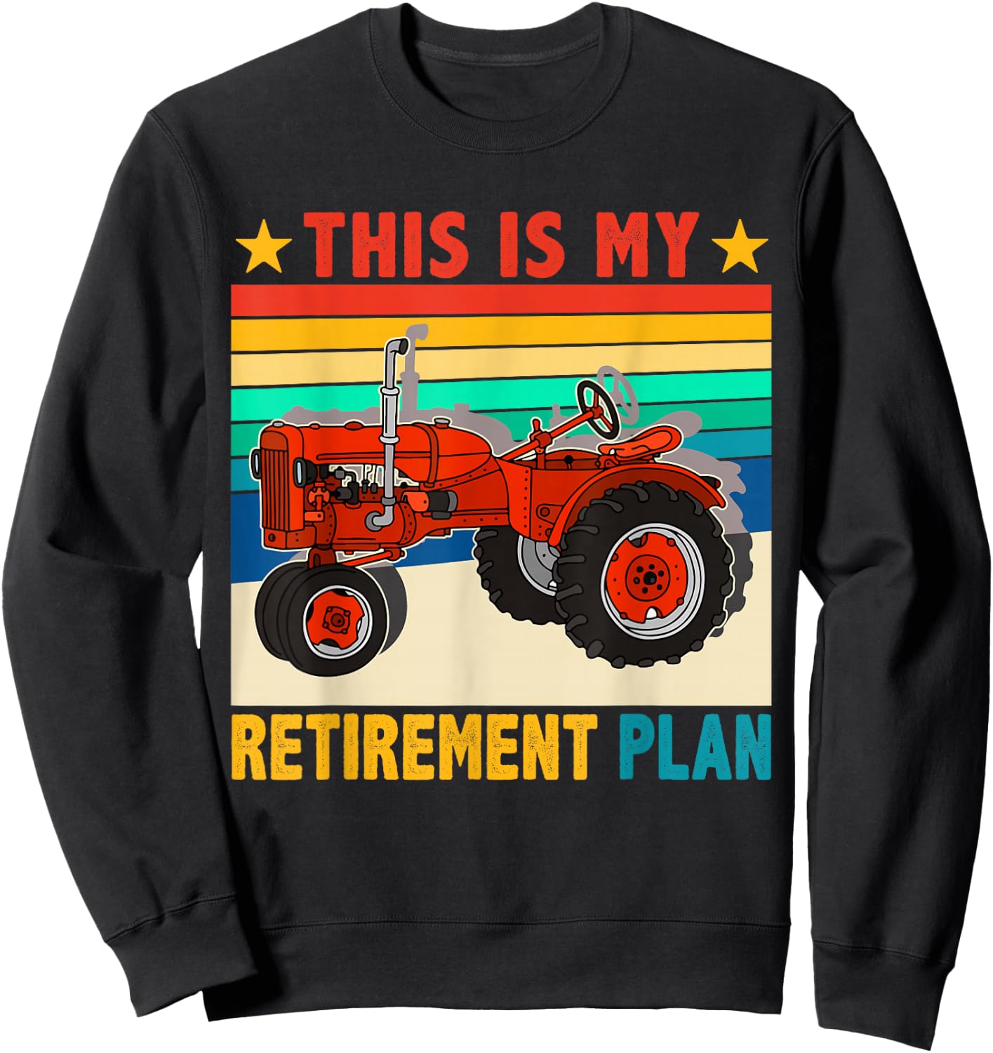 Vintage Retro This Is My Retirement Plan Funny Tractor Lover Sweatshirt - Sweatshirt | Black