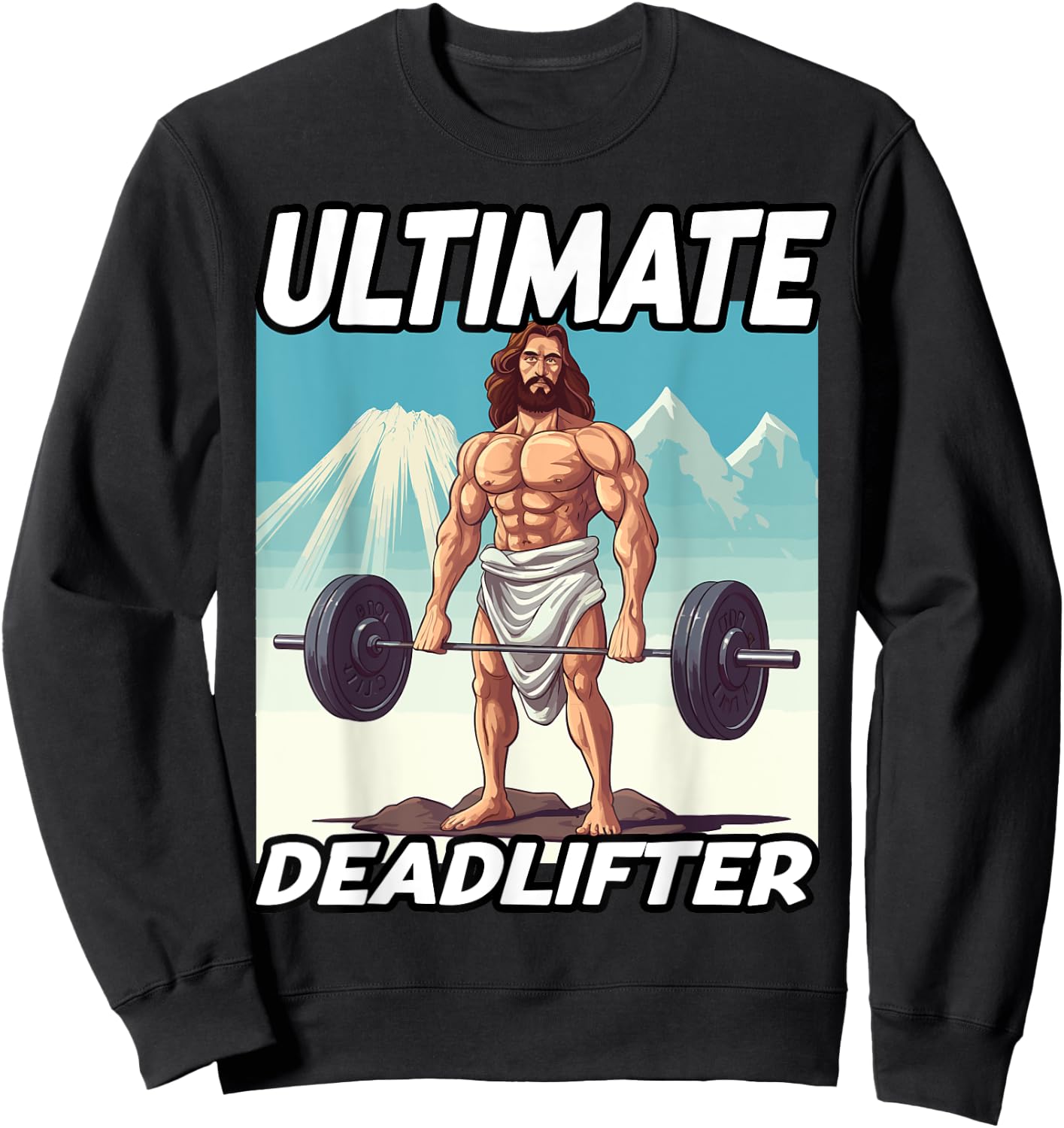 Funny Jesus Gym Workout Ultimate Deadlifter Jesus Sweatshirt - Sweatshirt | Black