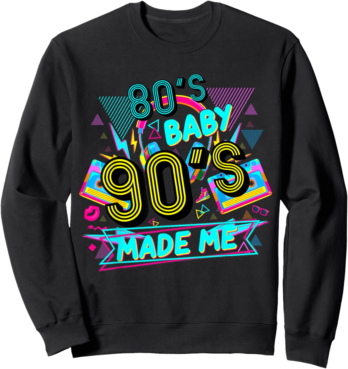 80s Baby 90s Made Me Funny Retro 1980s Sweatshirt - Sweatshirt | Black