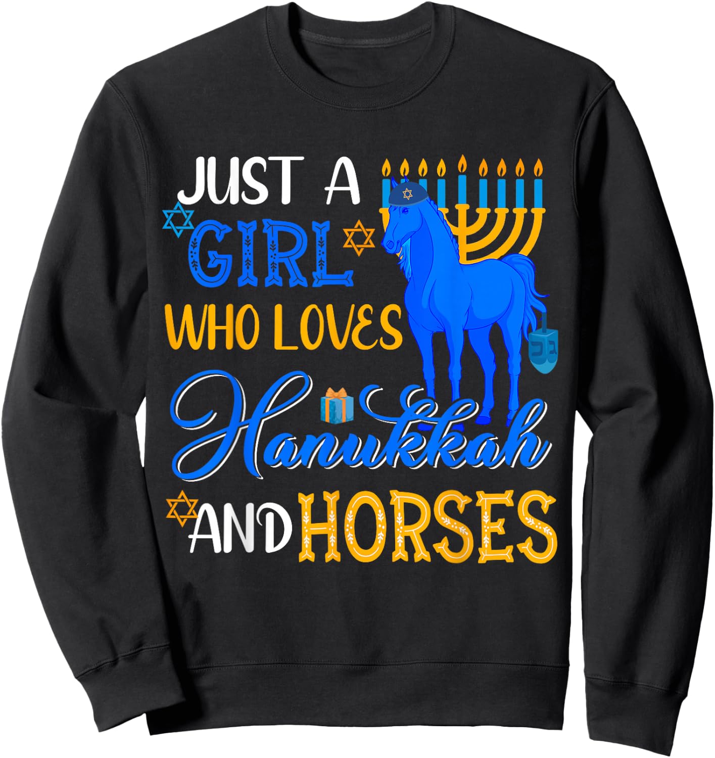 Just A Girl Who Loves Hanukkah And Horses Menorah Horse Farm Sweatshirt - Sweatshirt | Black