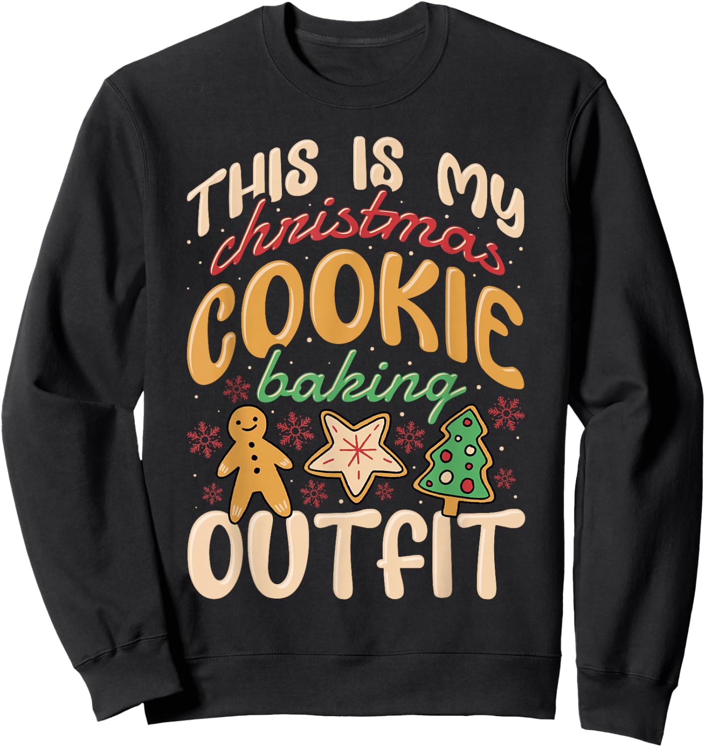 This Is My Christmas Cookie Baking Outfit, Baker Sweatshirt - Sweatshirt | Black