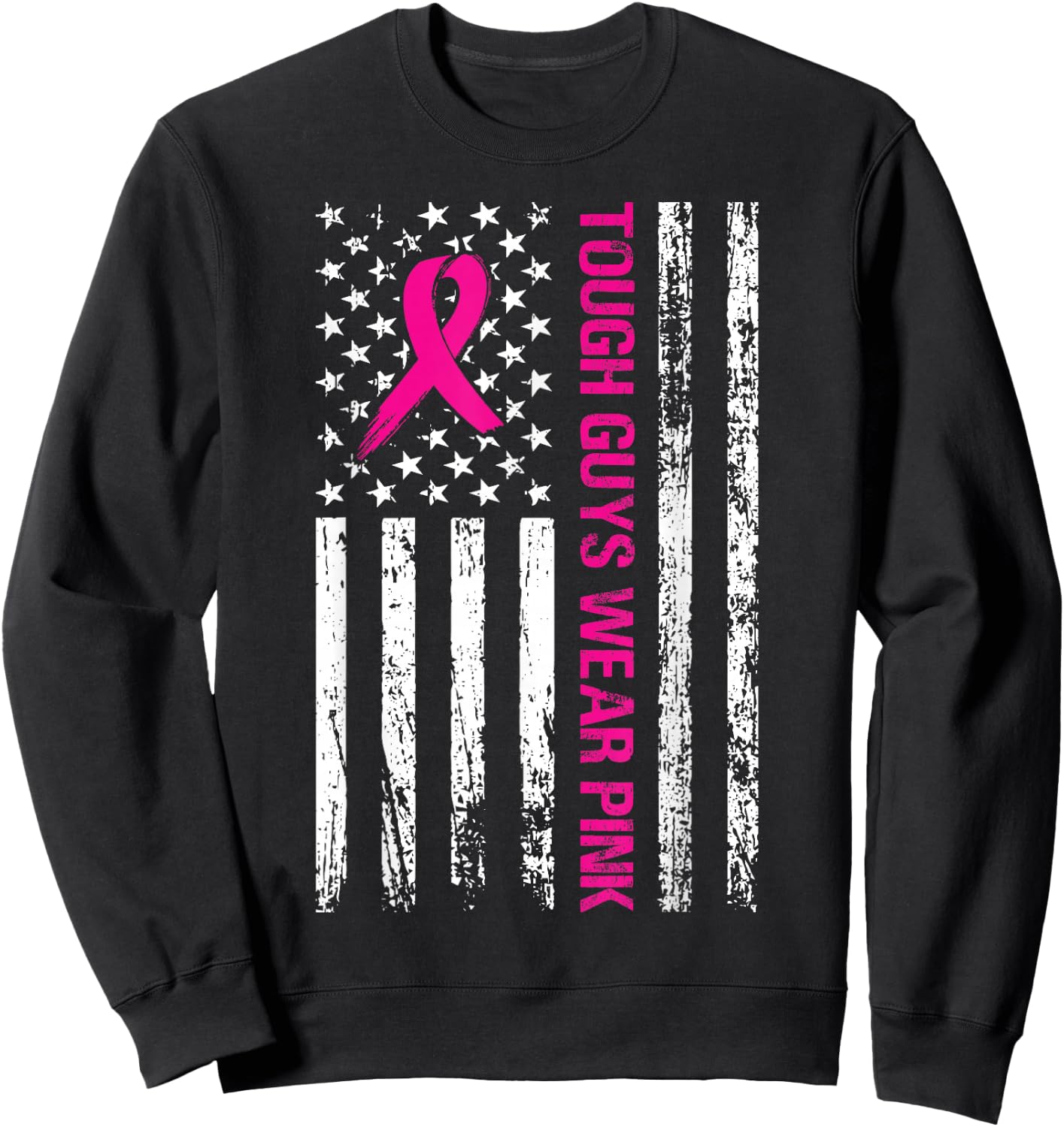 Tough Guys Wear Pink American Flag Support Cancer Survivors Sweatshirt - Sweatshirt | Black