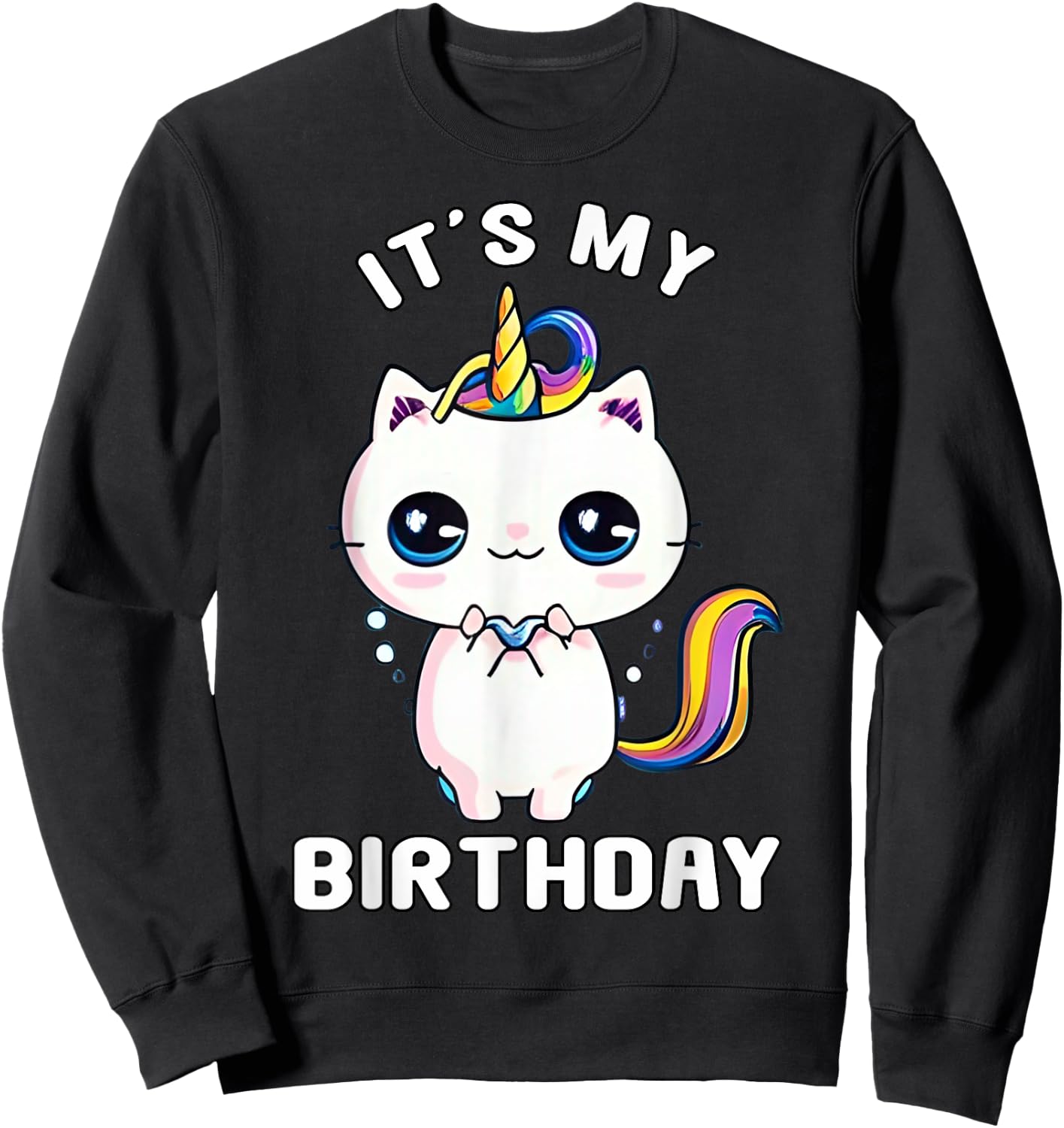 It's My Birthday Caticorn Meowgical Cat Kittycorn Unicorn Women Girls Kids Sweatshirt - Sweatshirt | Black