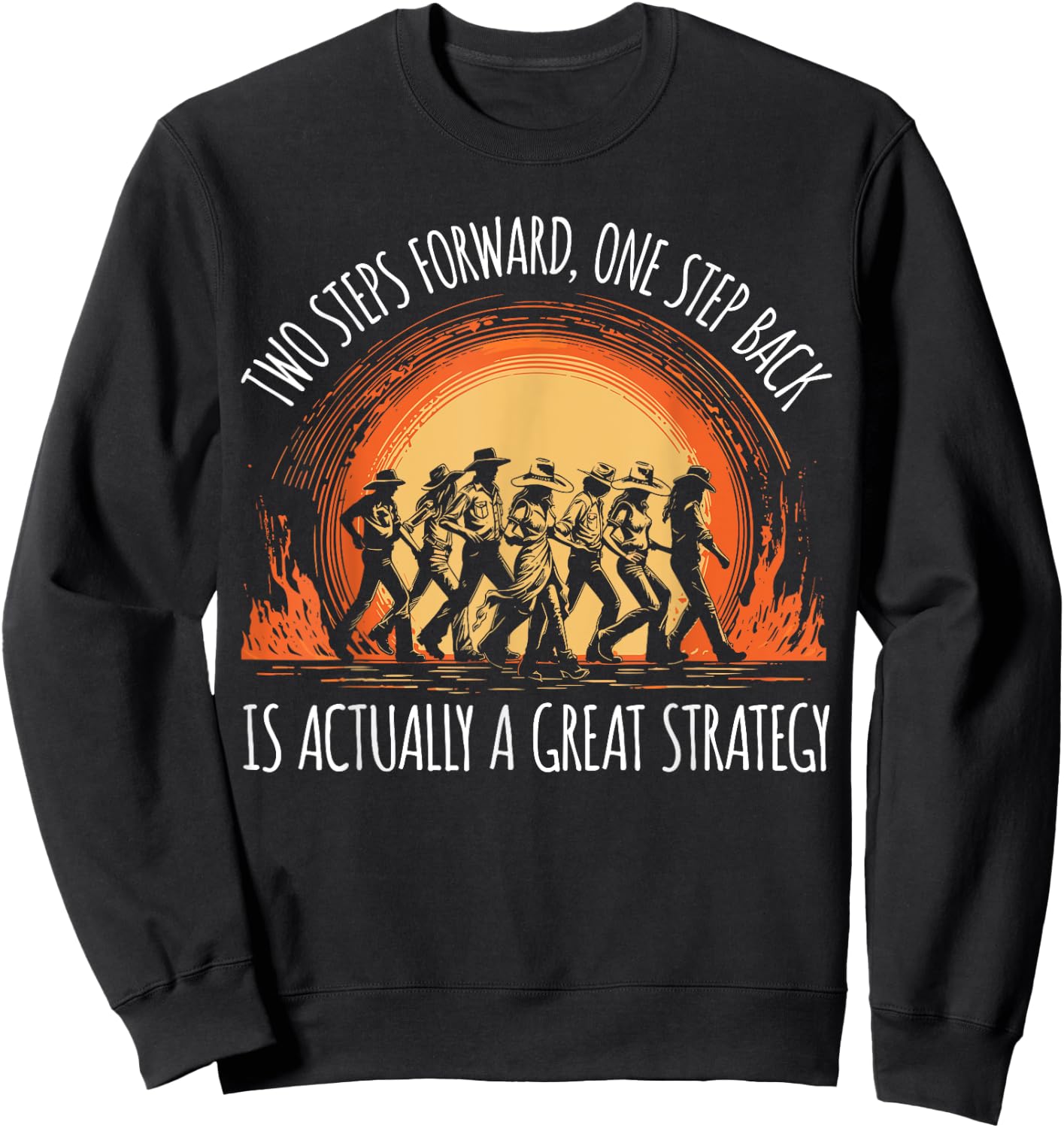 Line Dancer Funny Line Dancing Quote Line Dance Sweatshirt - Sweatshirt | Black