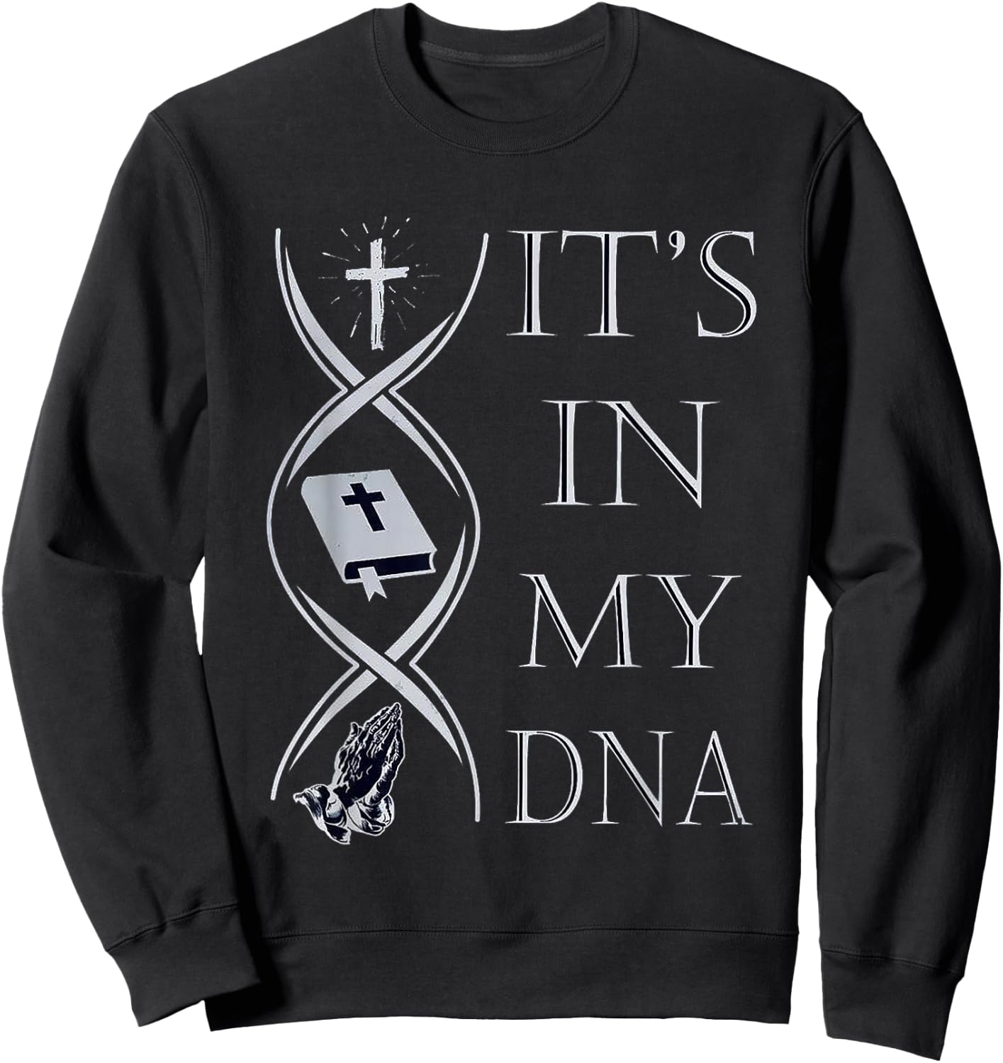 Jesus its in my DNA Sweatshirt - Sweatshirt | Black