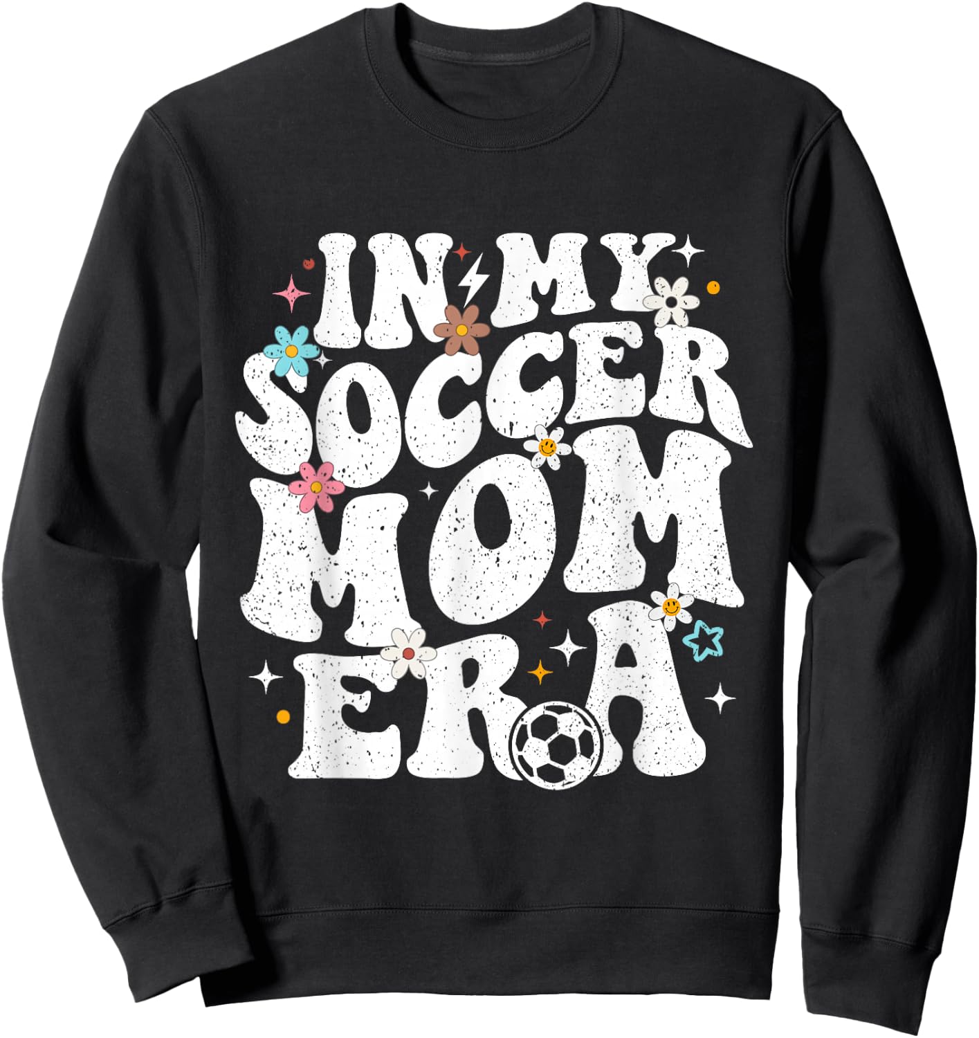 Funny Vintage in My Soccer Mom Era Football Mama Groovy Life Sweatshirt - Sweatshirt | Black