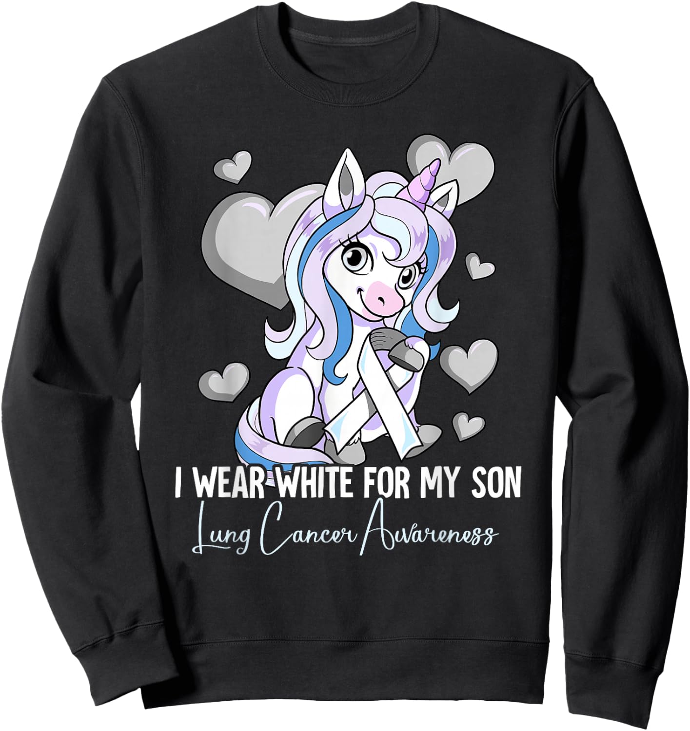 I Wear White For My Son Lung Cancer Awareness Sweatshirt - Sweatshirt | Black