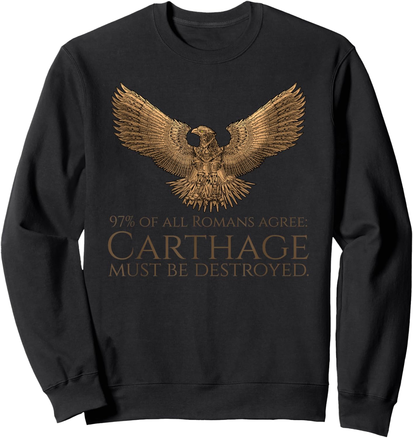 Ancient Rome Steampunk Eagle - Carthage Must Be Destroyed Sweatshirt - Sweatshirt | Black