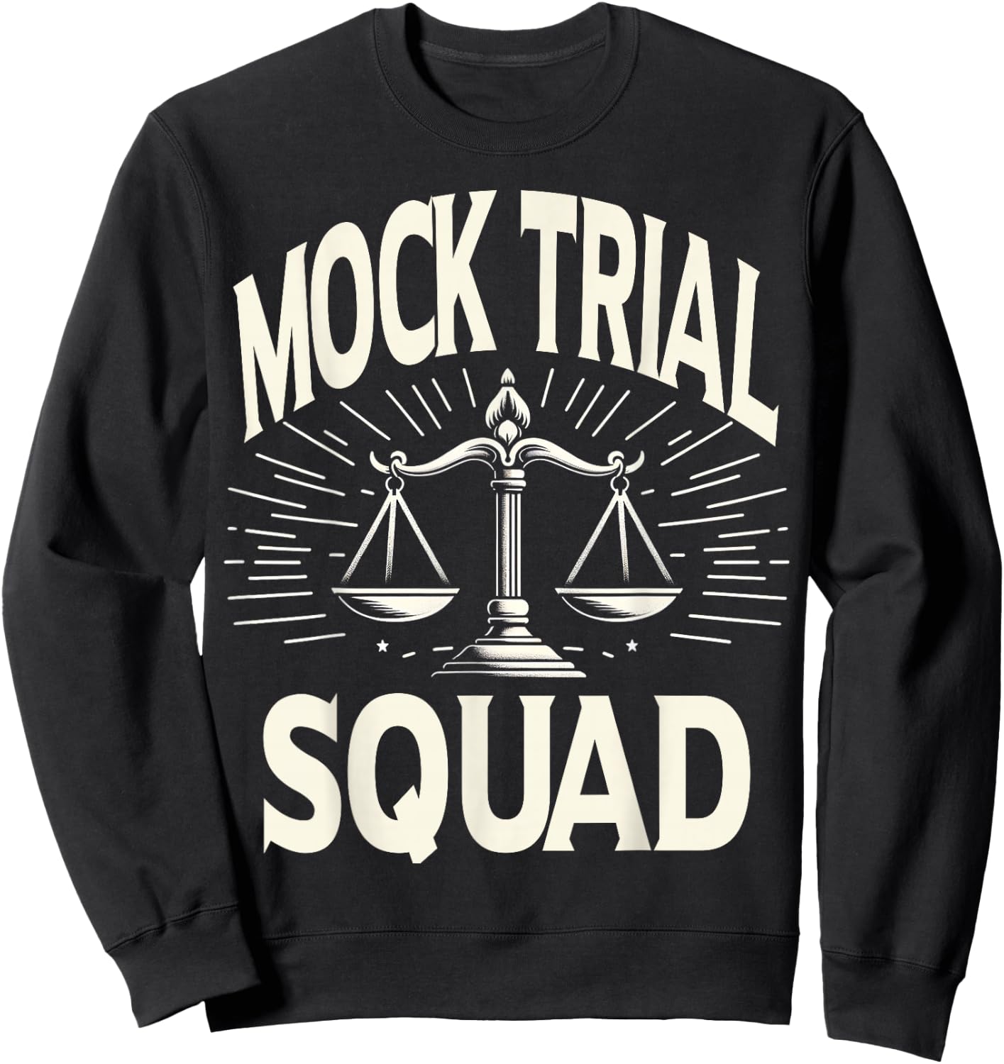 Mock Trial Team Law School Student Pre-Law Lawyer Funny Sweatshirt - Sweatshirt | Black