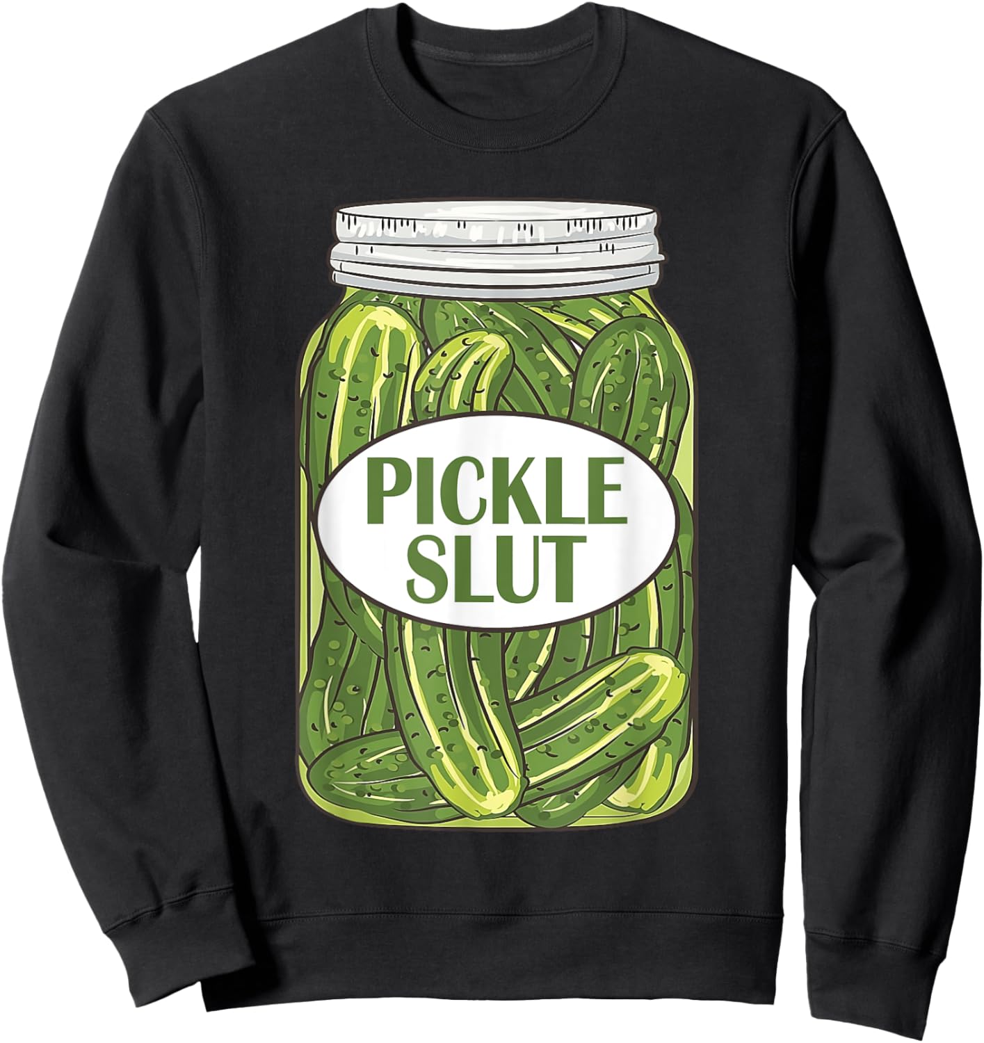 Pickle S.l.u.t For Pickle Lovers Sweatshirt - Sweatshirt | Black