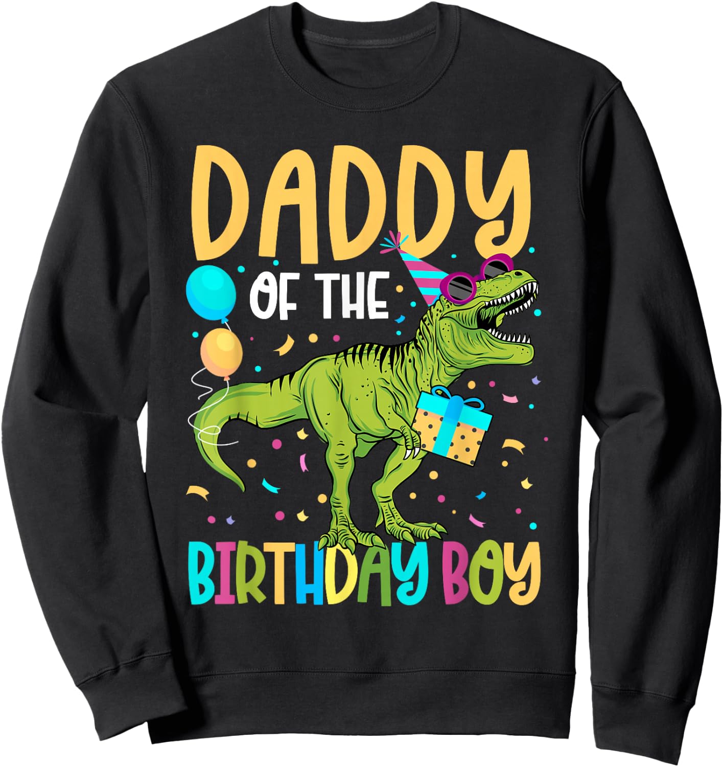 Daddy of The Birthday Boy Family Matching Dinosaur Squad Sweatshirt - Sweatshirt | Black