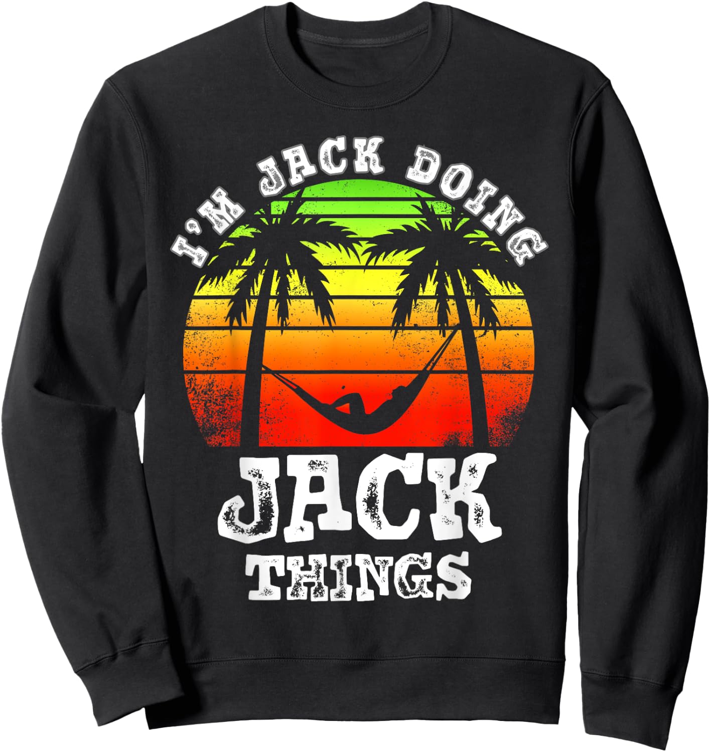 I'm Jack Doing Jack Things Vintage Retro Sunset Sweatshirt - Sweatshirt | Black
