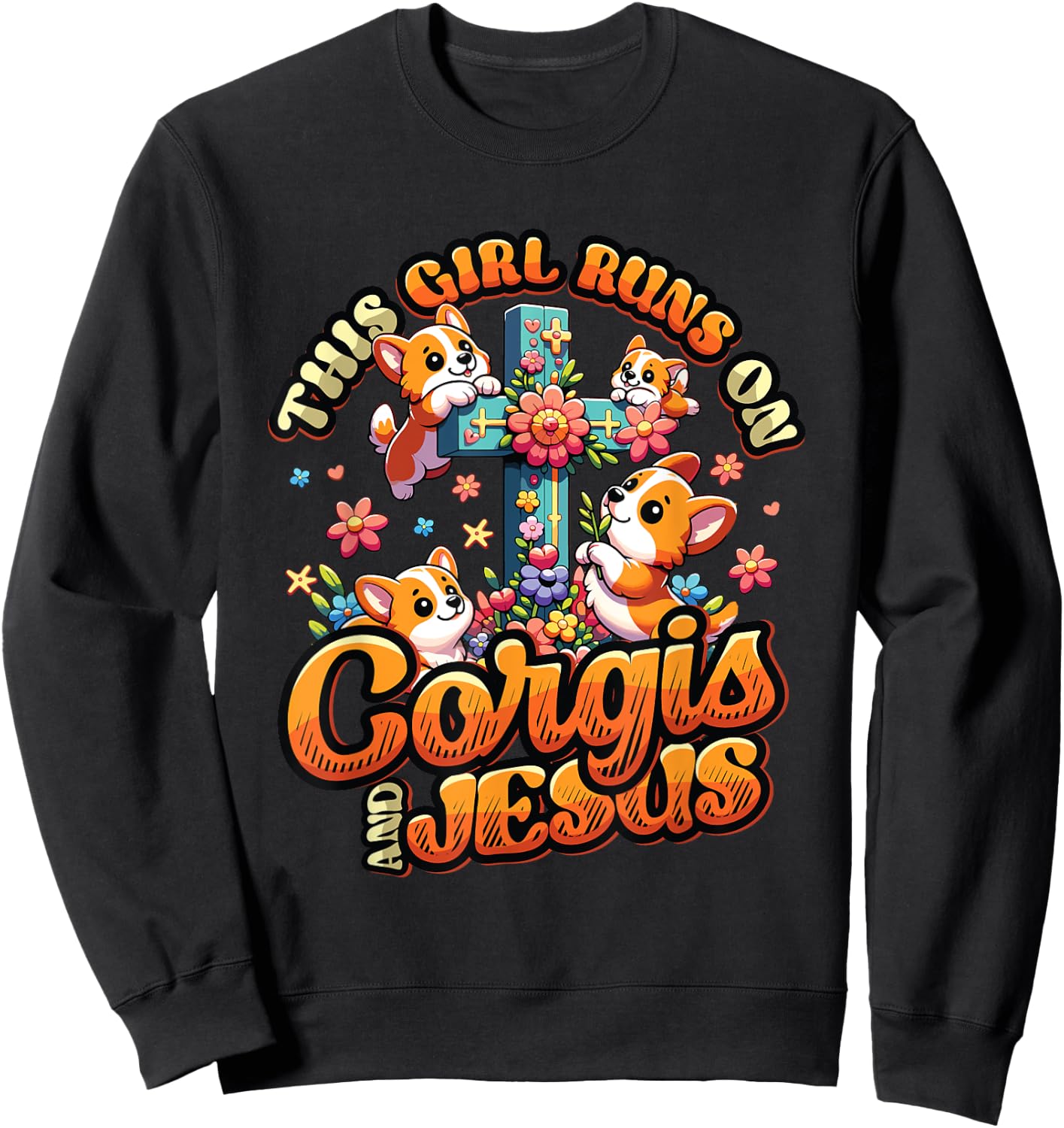 Corgis And Jesus Cute Corgis Christian Cross Girls Corgi Sweatshirt - Sweatshirt | Black