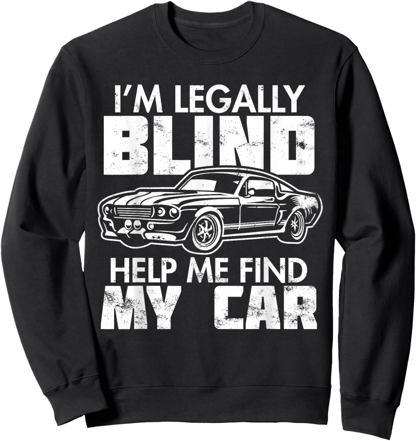 I'm Legally Blind Disability - Blindness Visually Impaired Sweatshirt - Sweatshirt | Black
