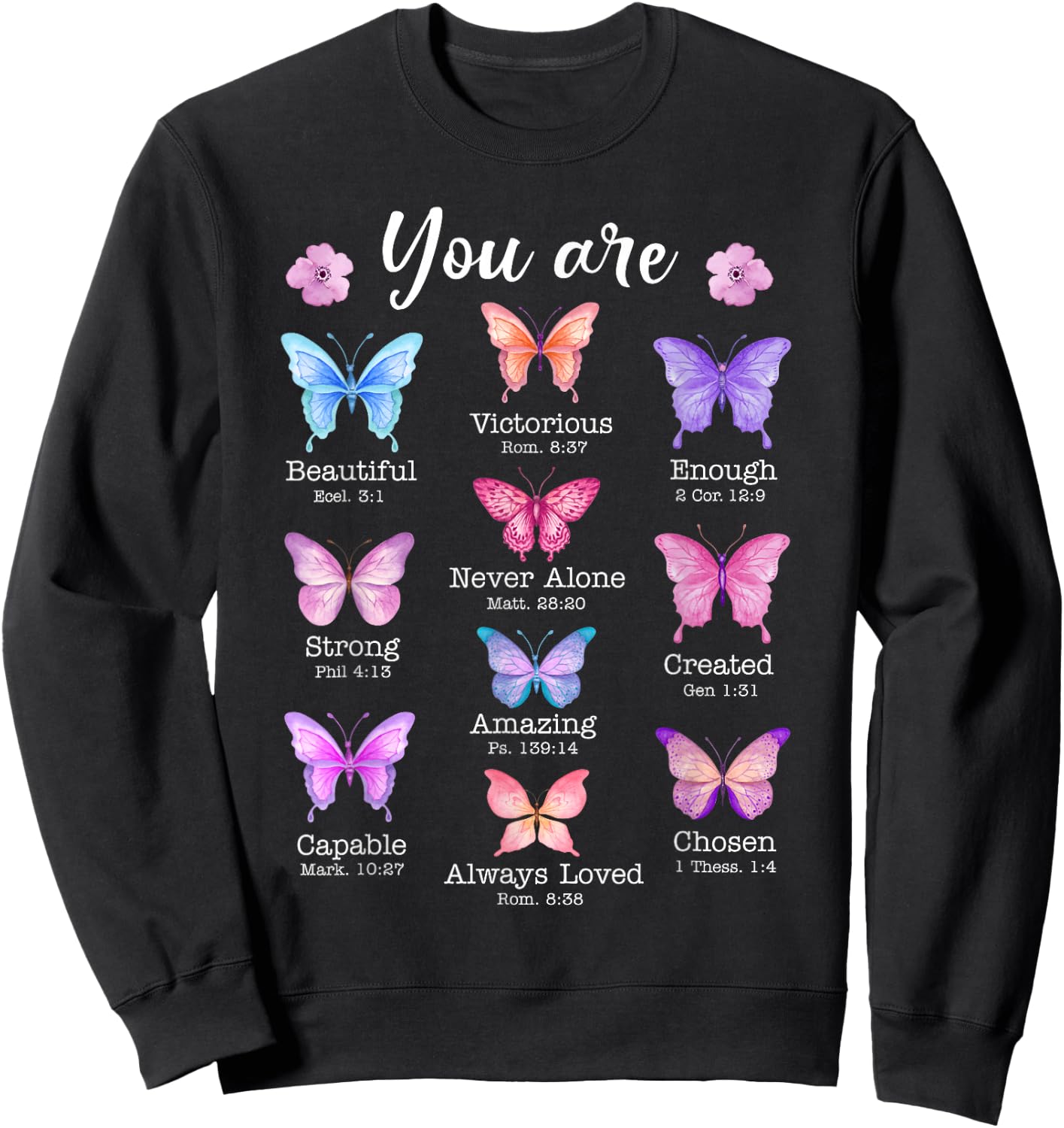 You Are Butterfly Beautiful Christian Religious Bible Verse Sweatshirt - Sweatshirt | Black