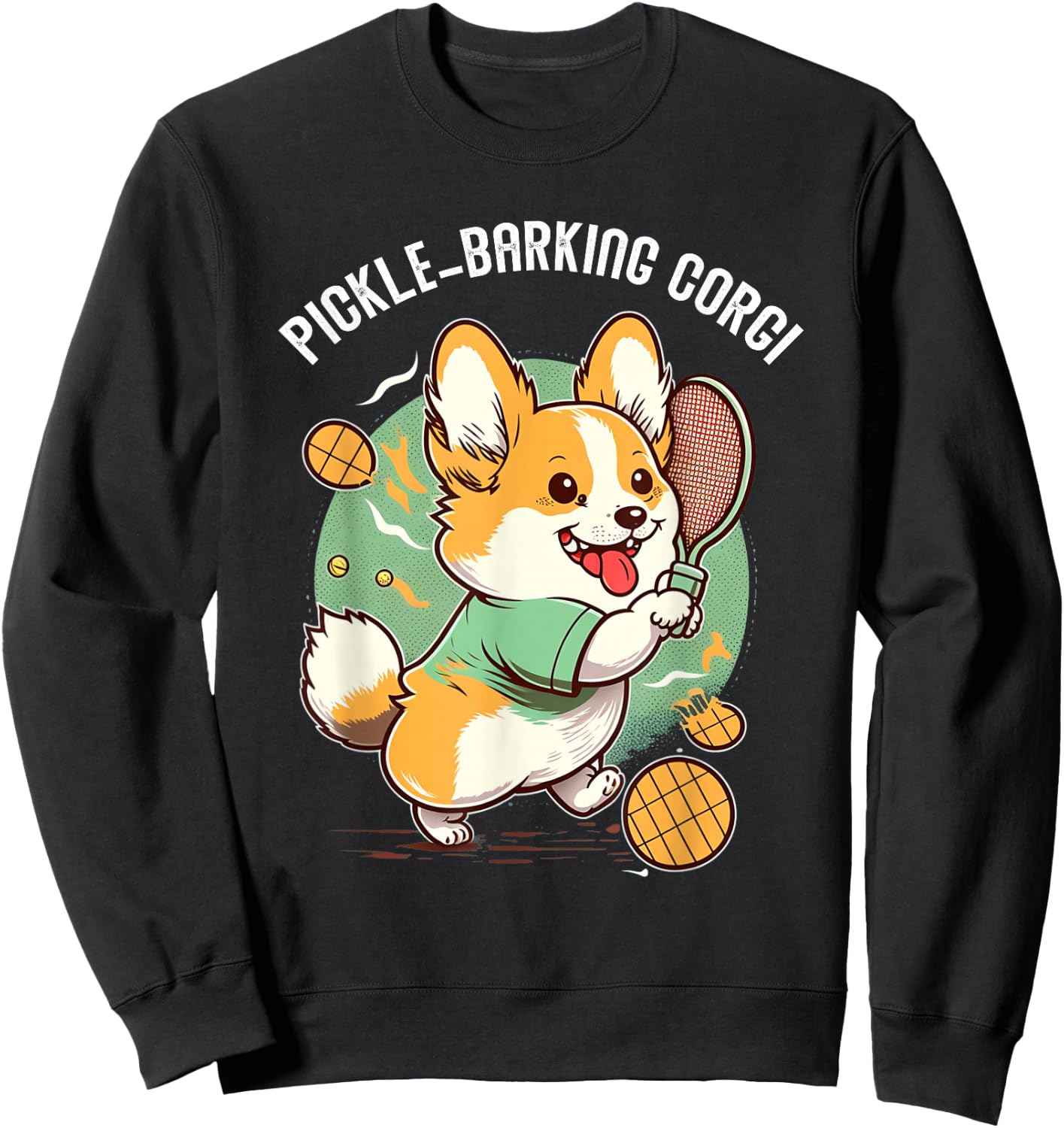 Funny Corgi Dog Pickleball Pun for Pickle ball Player Sweatshirt - Sweatshirt | Black