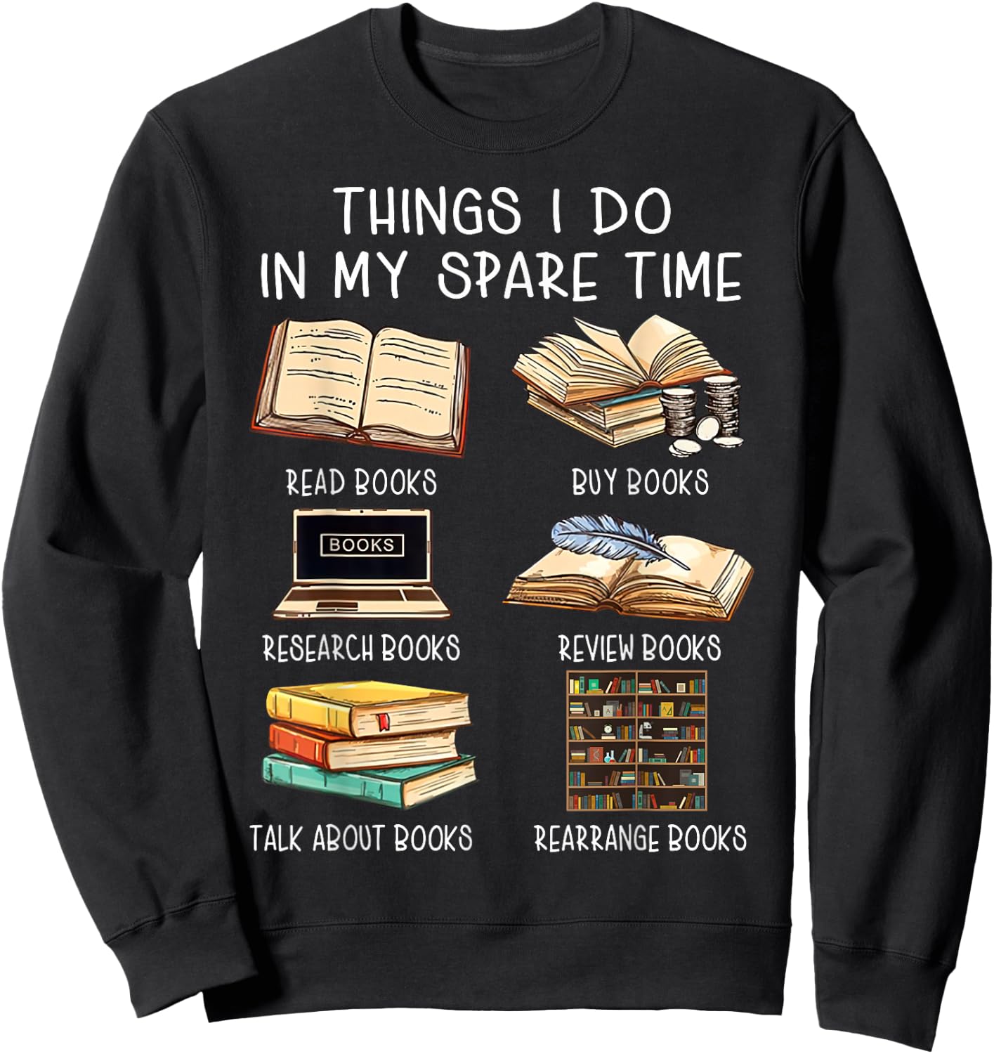 Things I Do in My Spare Time Funny Reading Librarian Sweatshirt - Sweatshirt | Black
