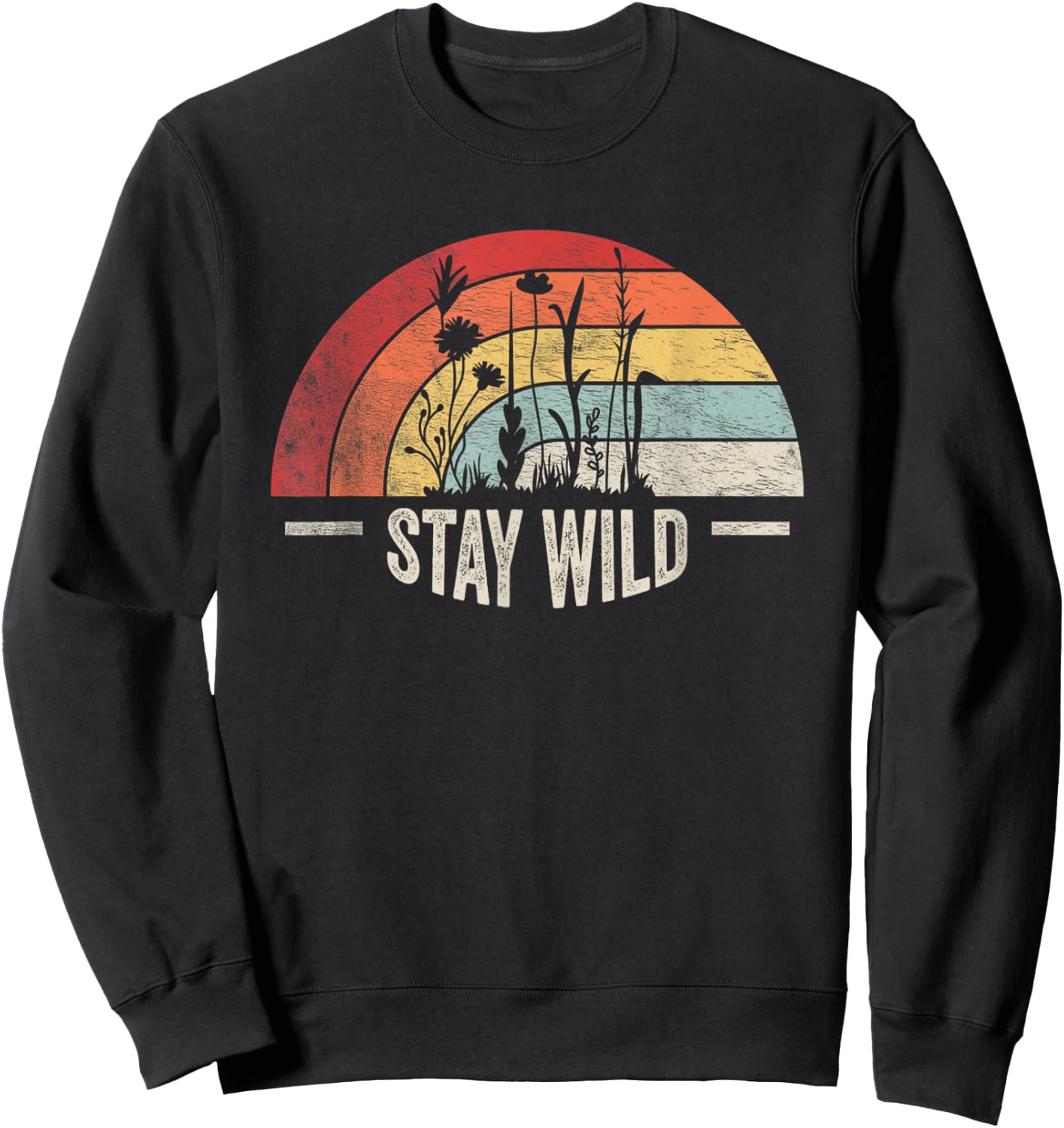 Retro Vintage Stay Wild Wildflower Inspirational Women Quote Sweatshirt - Sweatshirt | Black