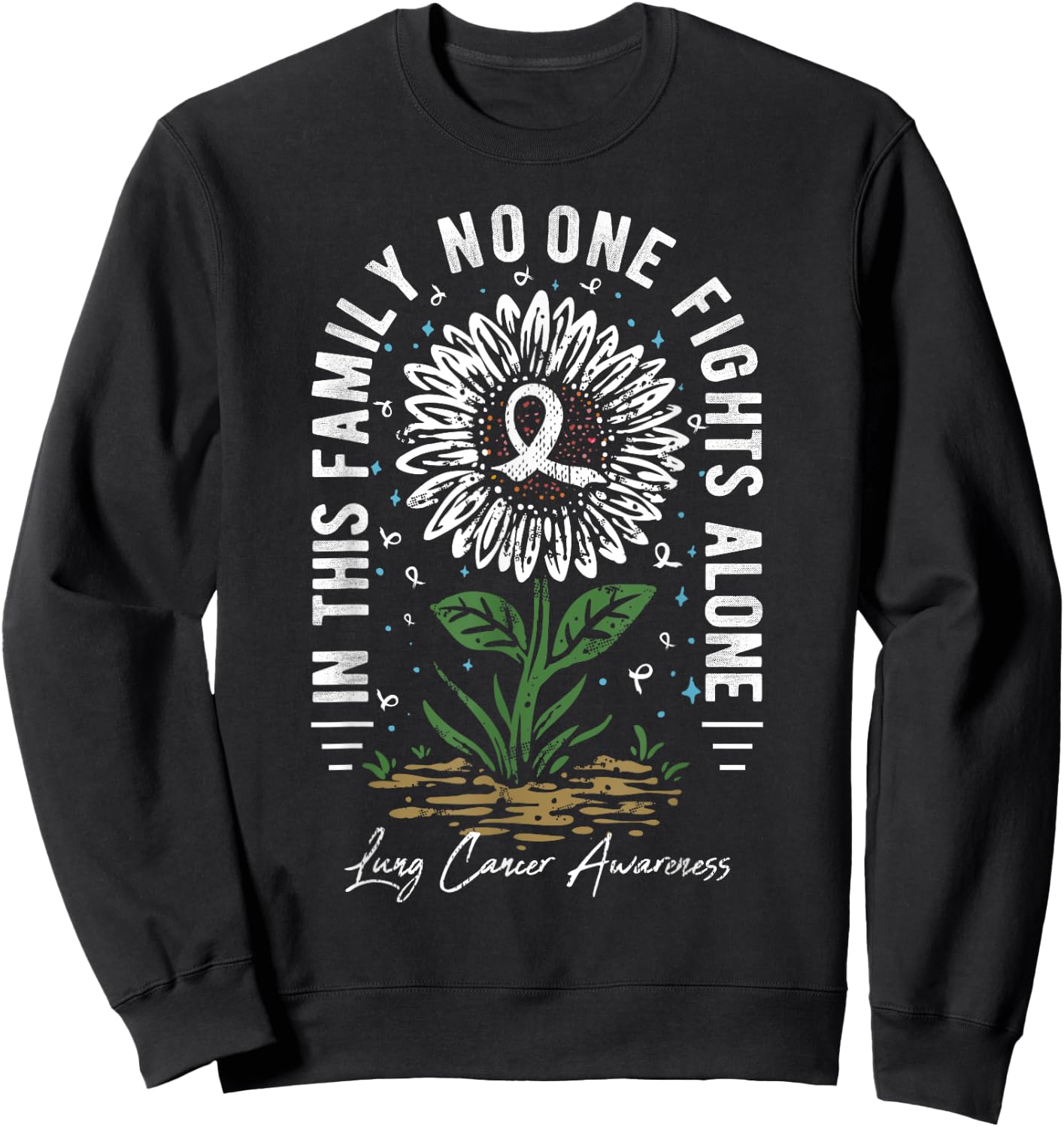 In This Family No One Fight Alone Lung Cancer Awareness Sweatshirt - Sweatshirt | Black