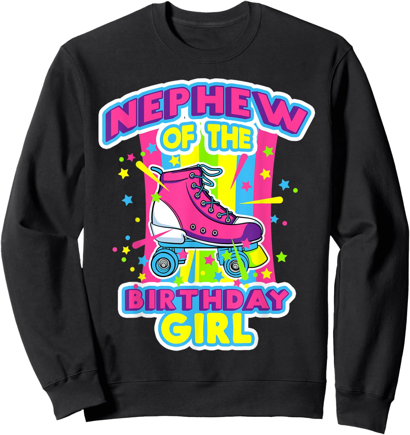 Nephew of the Birthday Girl Roller Skates Bday Skating Party Sweatshirt - Sweatshirt | Black