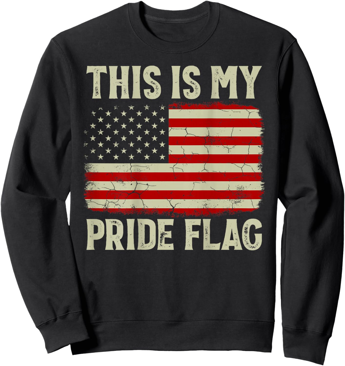 This Is My Pride Flag 4th Of July Patriotic USA Flag On Back Sweatshirt - Sweatshirt | Black