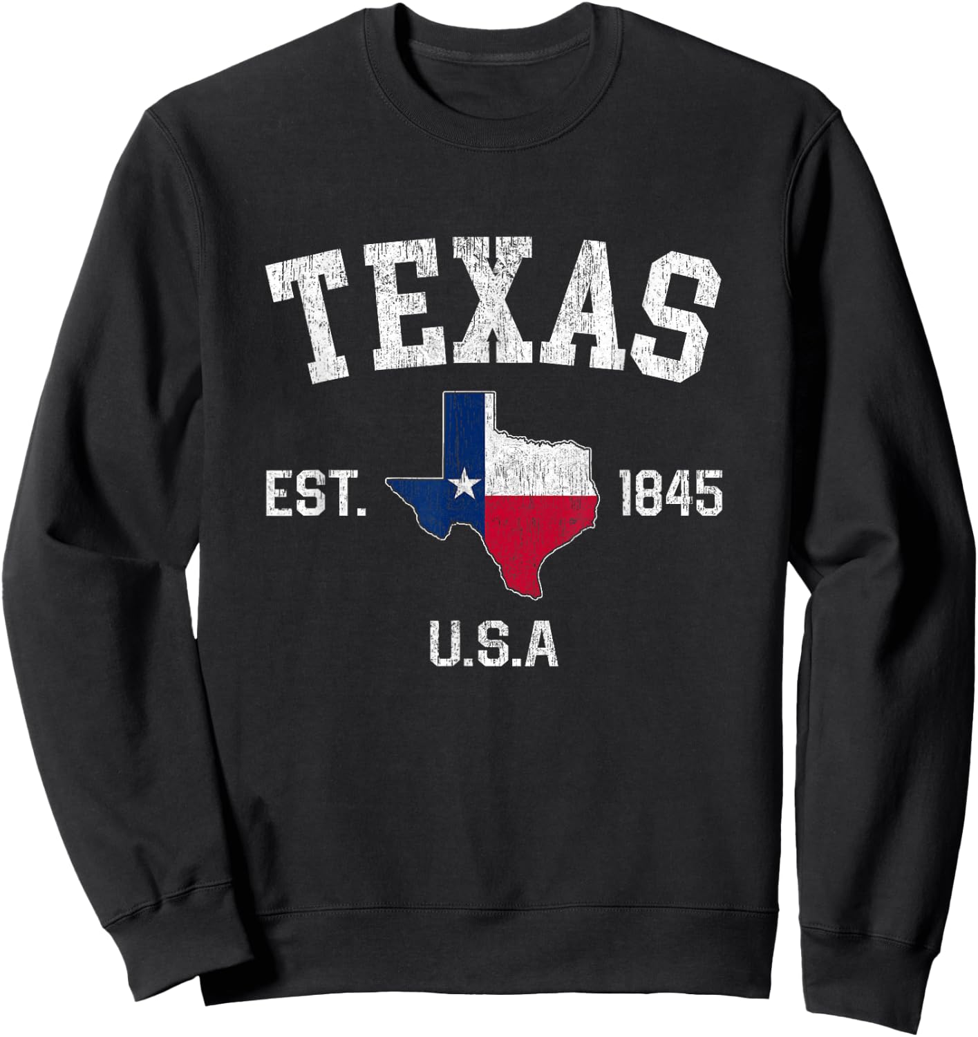 Vintage Texas Est 1845 Texas State Flag Map Texan Pride Sweatshirt - Sweatshirt | Black