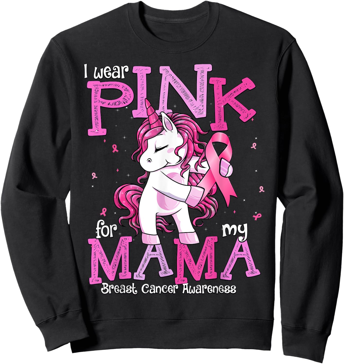 I Wear Pink For My Mama Shirt Breast Cancer Awareness Sweatshirt - Sweatshirt | Black