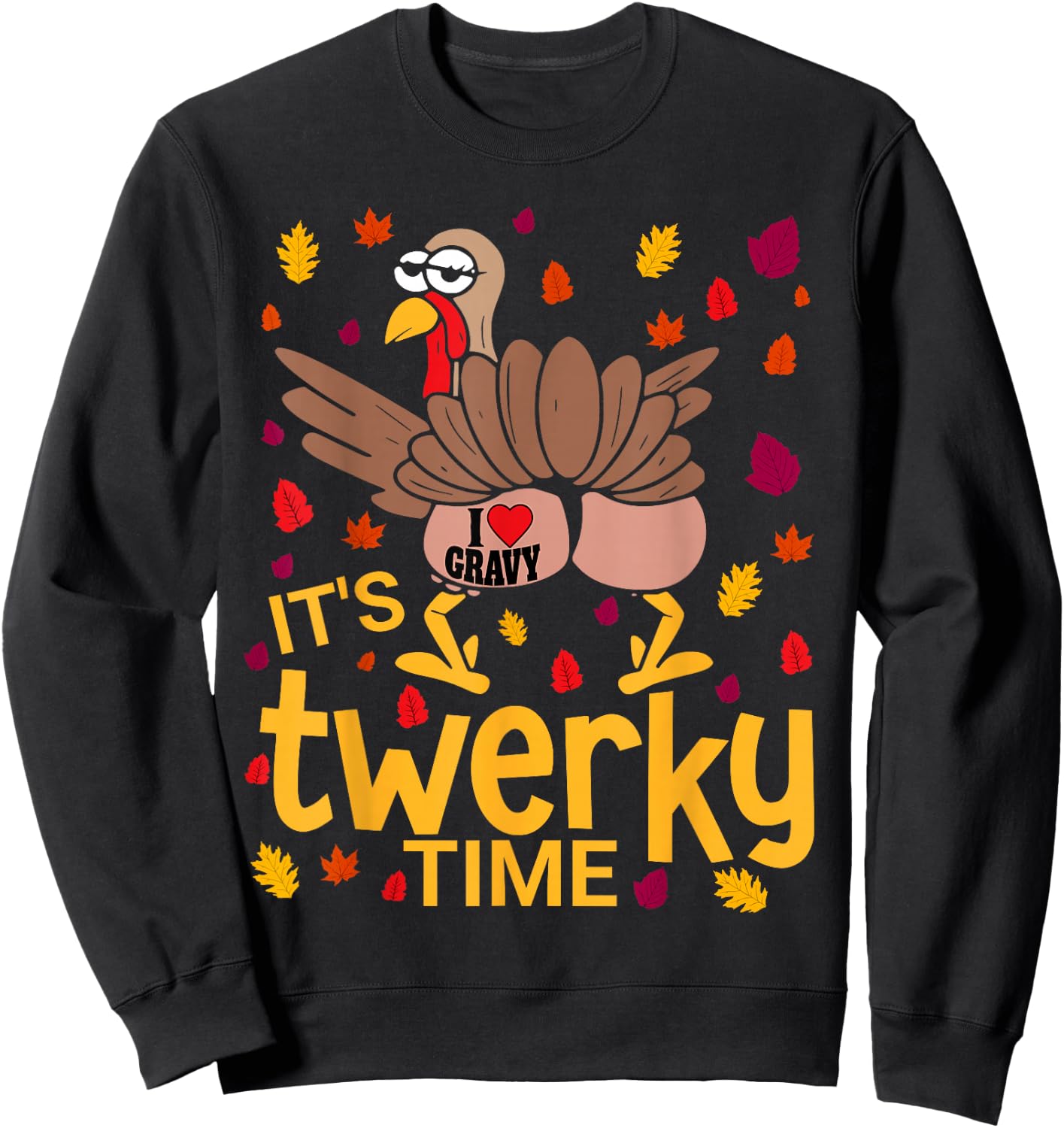 Funny Thanksgiving Twerky Turkey Butt I Heart Gravy Sweatshirt - Sweatshirt | Black