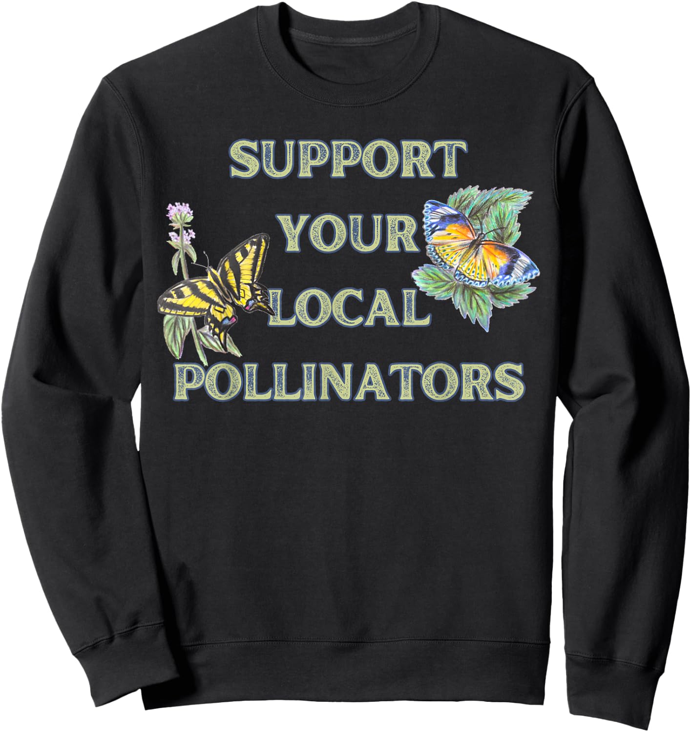 Support Your Local Pollinators Sweatshirt - Sweatshirt | Black