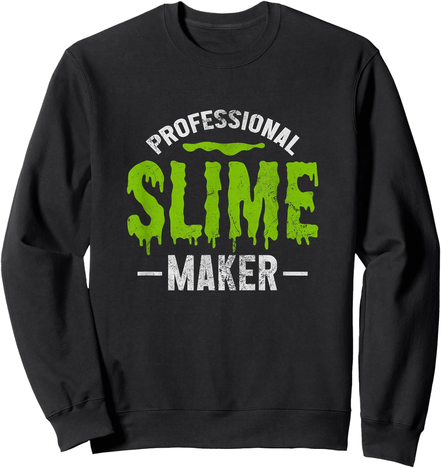 Professional Slime Maker Slime Making Distressed Sweatshirt - Sweatshirt | Black