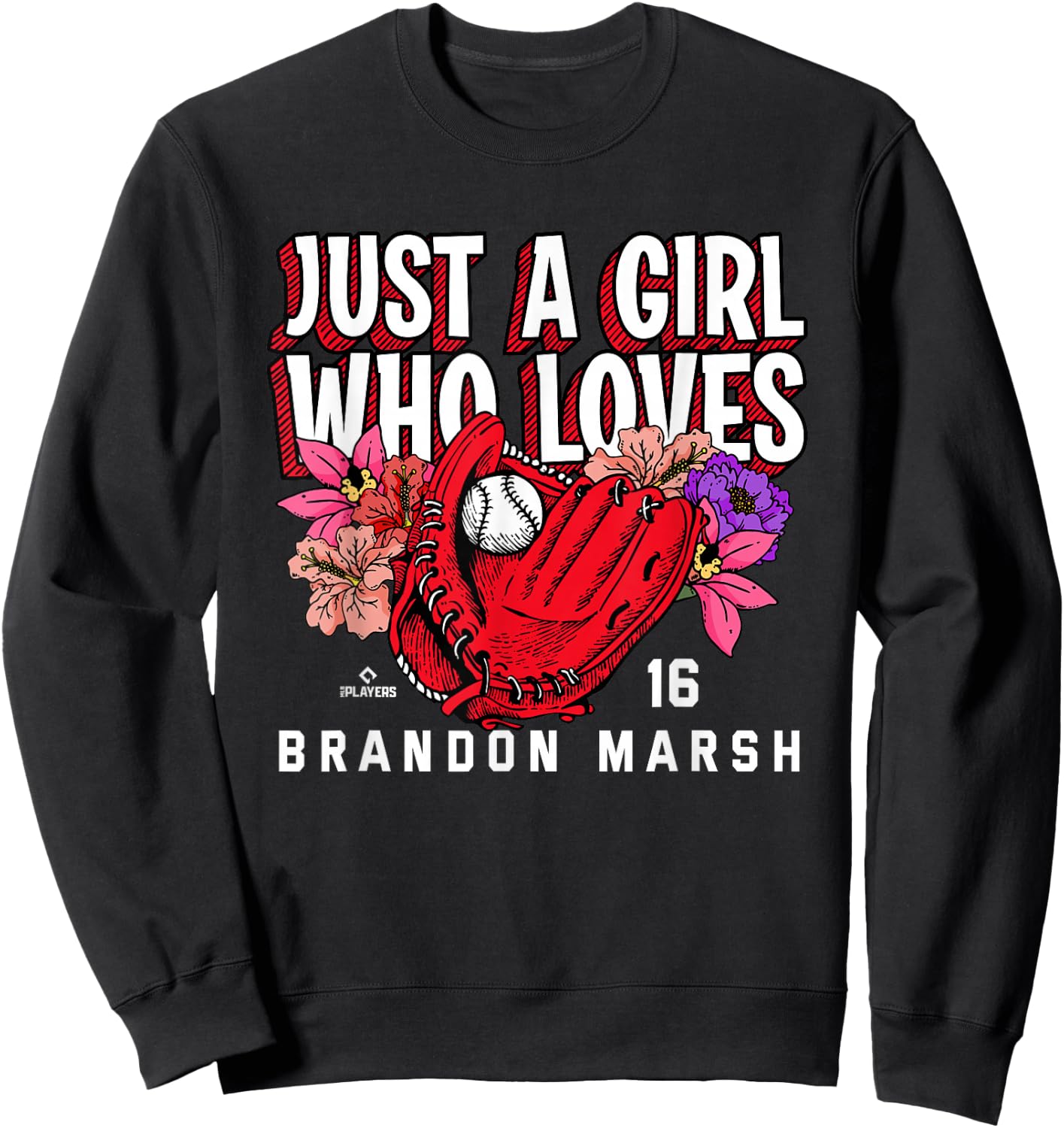 Just A Girl Who Loves Brandon Marsh Philadelphia MLBPA Sweatshirt - Sweatshirt | Black
