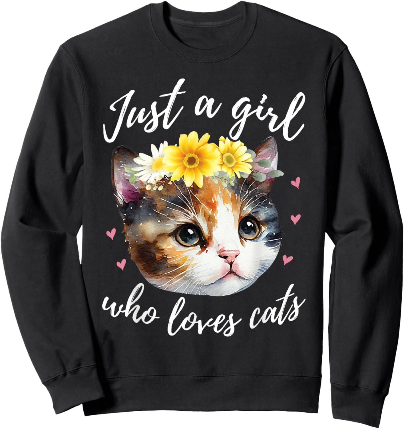 Just A Girl Who Loves Cats - Cute Calico Cat Lover Sweatshirt - Sweatshirt | Black