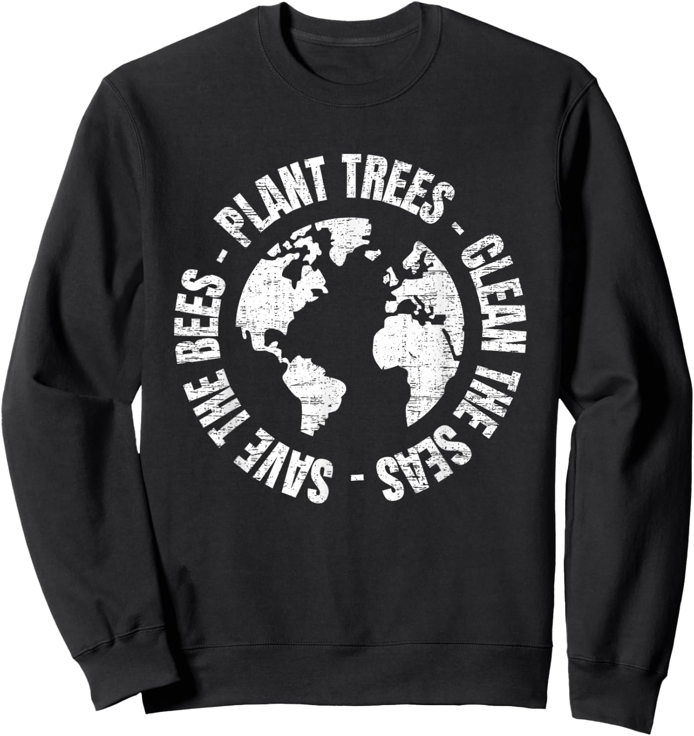 Save Bees Plant Trees Clean Seas Environmentalist Earth Day Sweatshirt - Sweatshirt | Black